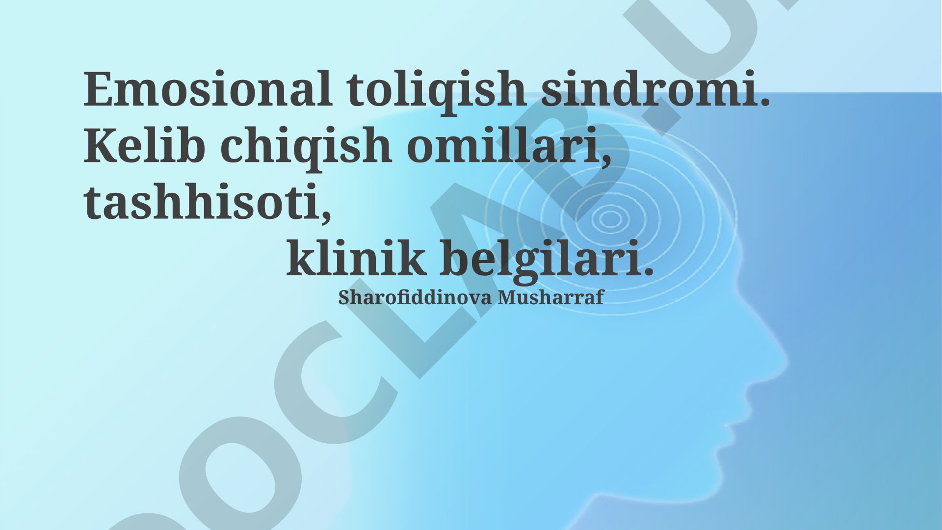 Emosional toliqish sindromi: kelib chiqish omillari, tashhisoti, klinik belgilari