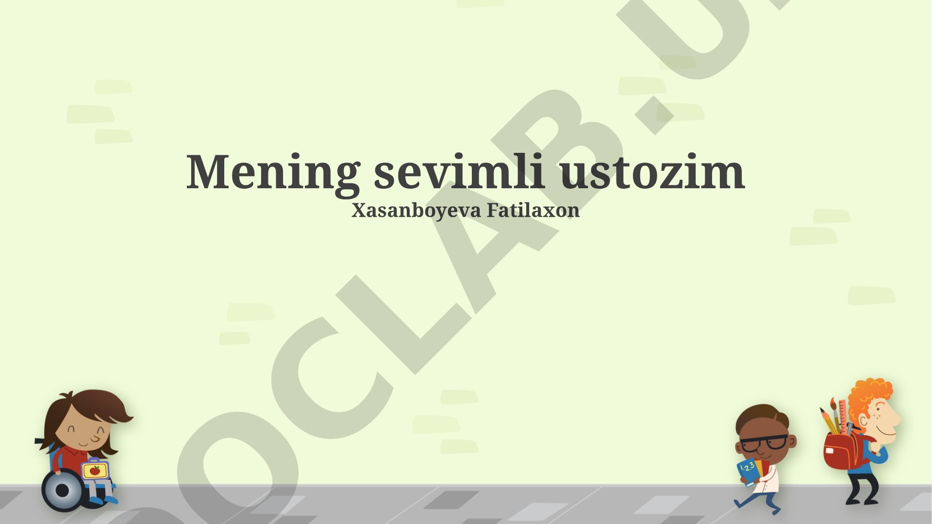 Mening sevimli ustozim Xasanboyeva Fatilaxon