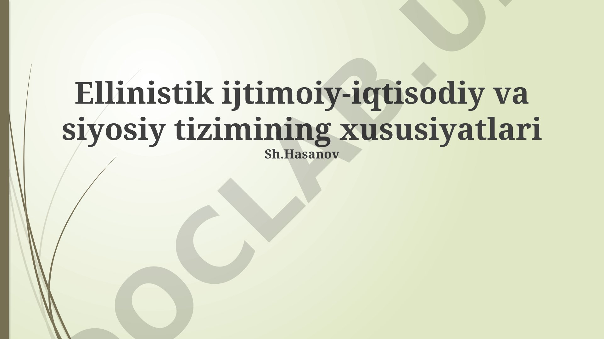Ellinistik ijtimoiy-iqtisodiy va siyosiy tizimining xususiyatlari