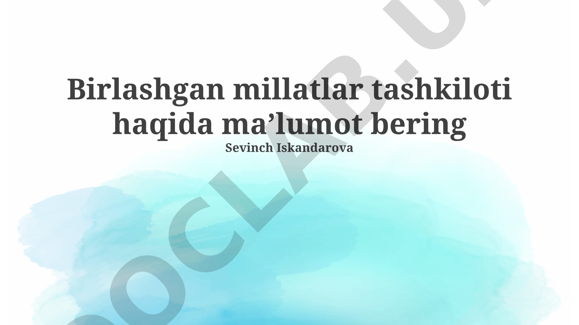 Birlashgan millatlar tashkiloti haqida ma'lumot