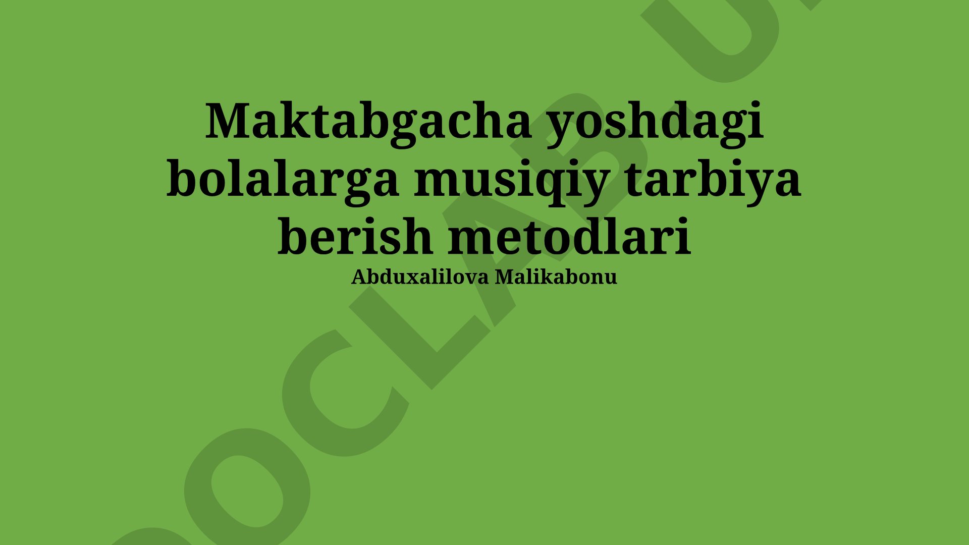 Maktabgacha yoshdagi bolalarga musiqiy tarbiya berish metodlari