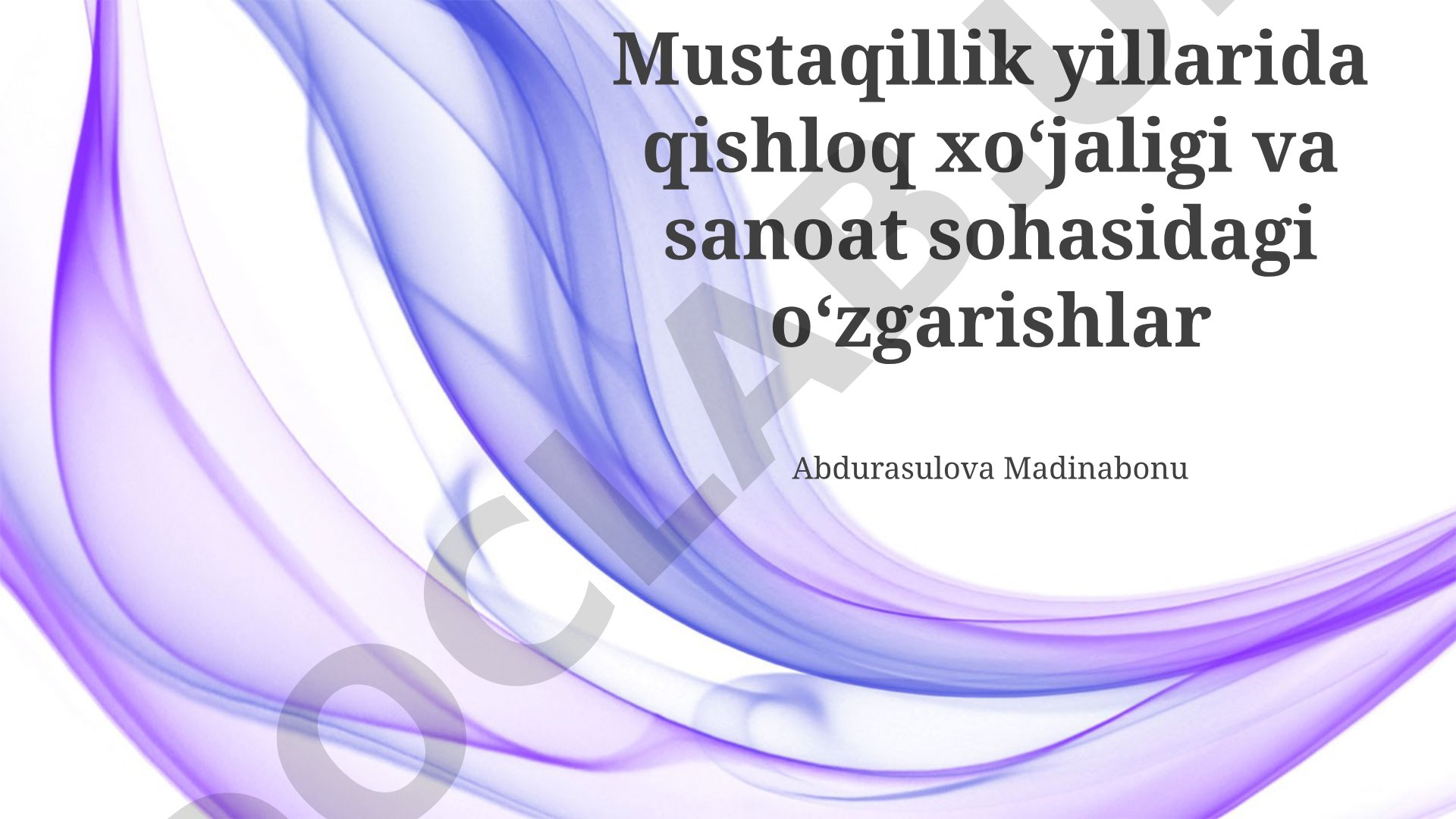Mustaqillik yillarida qishloq xo'jaligi va sanoat sohasidagi o'zgarishlar