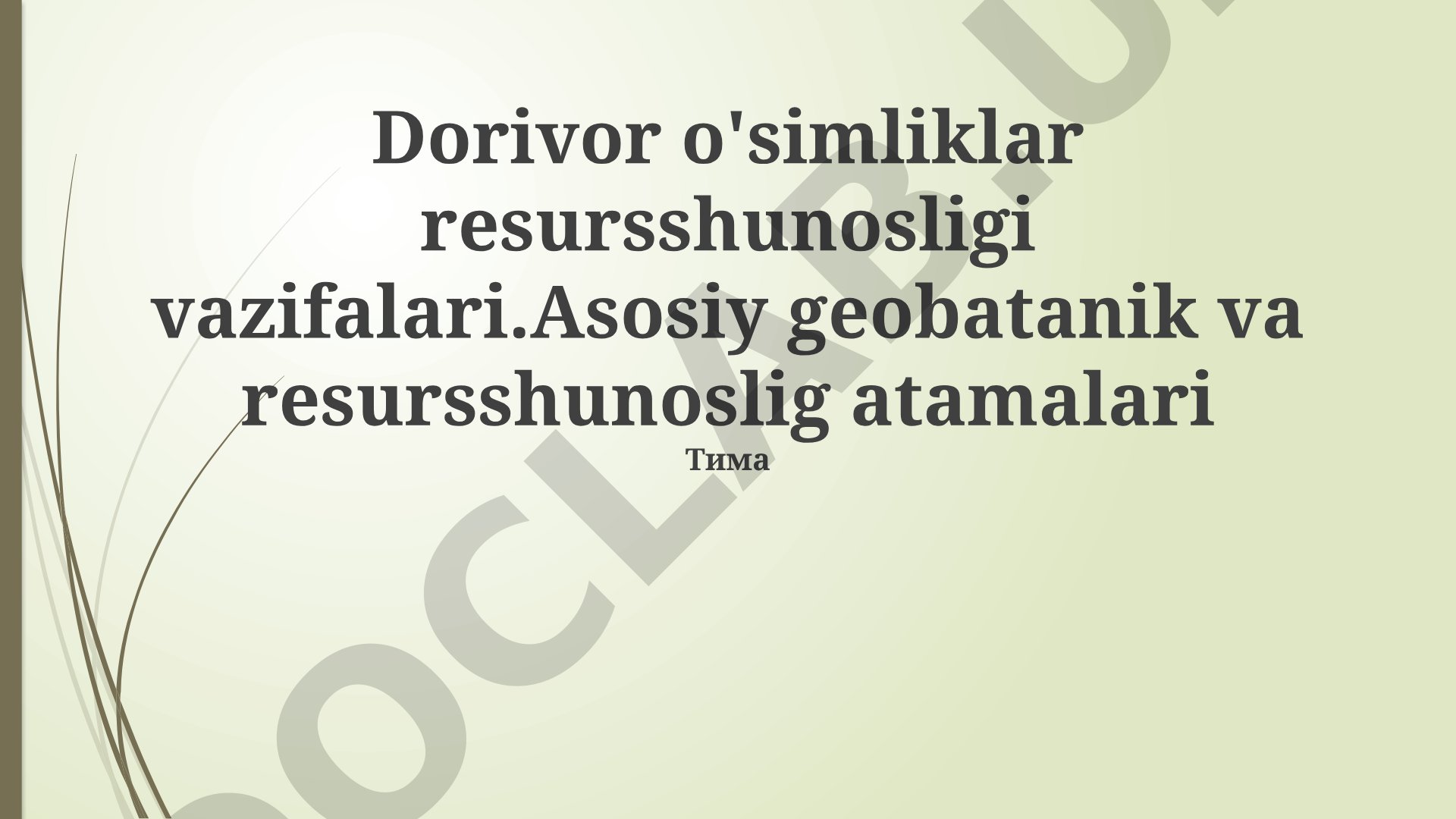 Dorivor o'simliklar resursshunosligi vazifalari