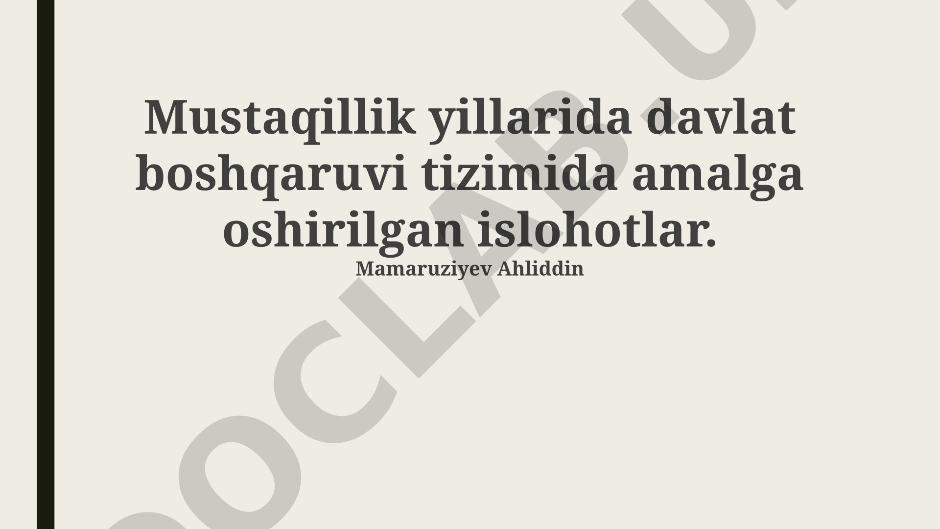 Mustaqillik yillarida davlat boshqaruvi tizimida amalga oshirilgan islohotlar
