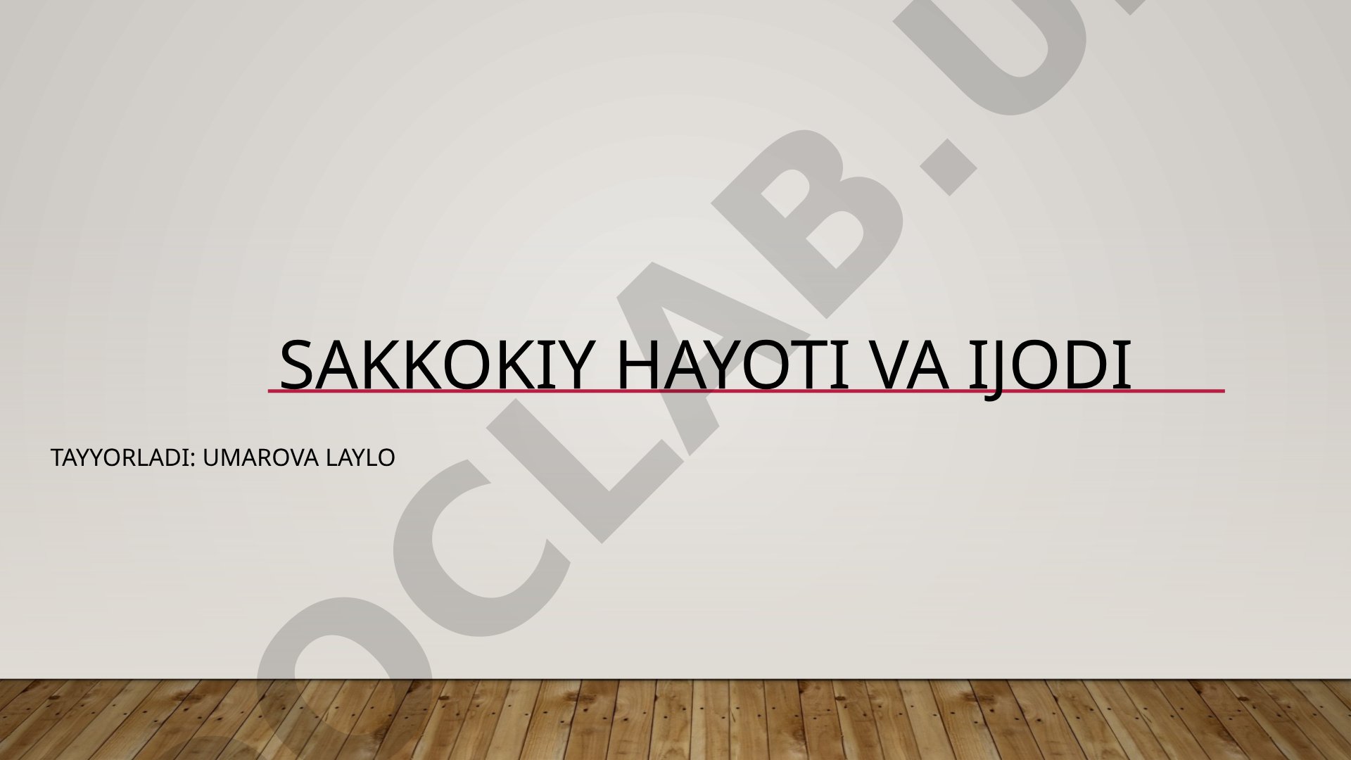 Sakkokiy hayoti va ijodi