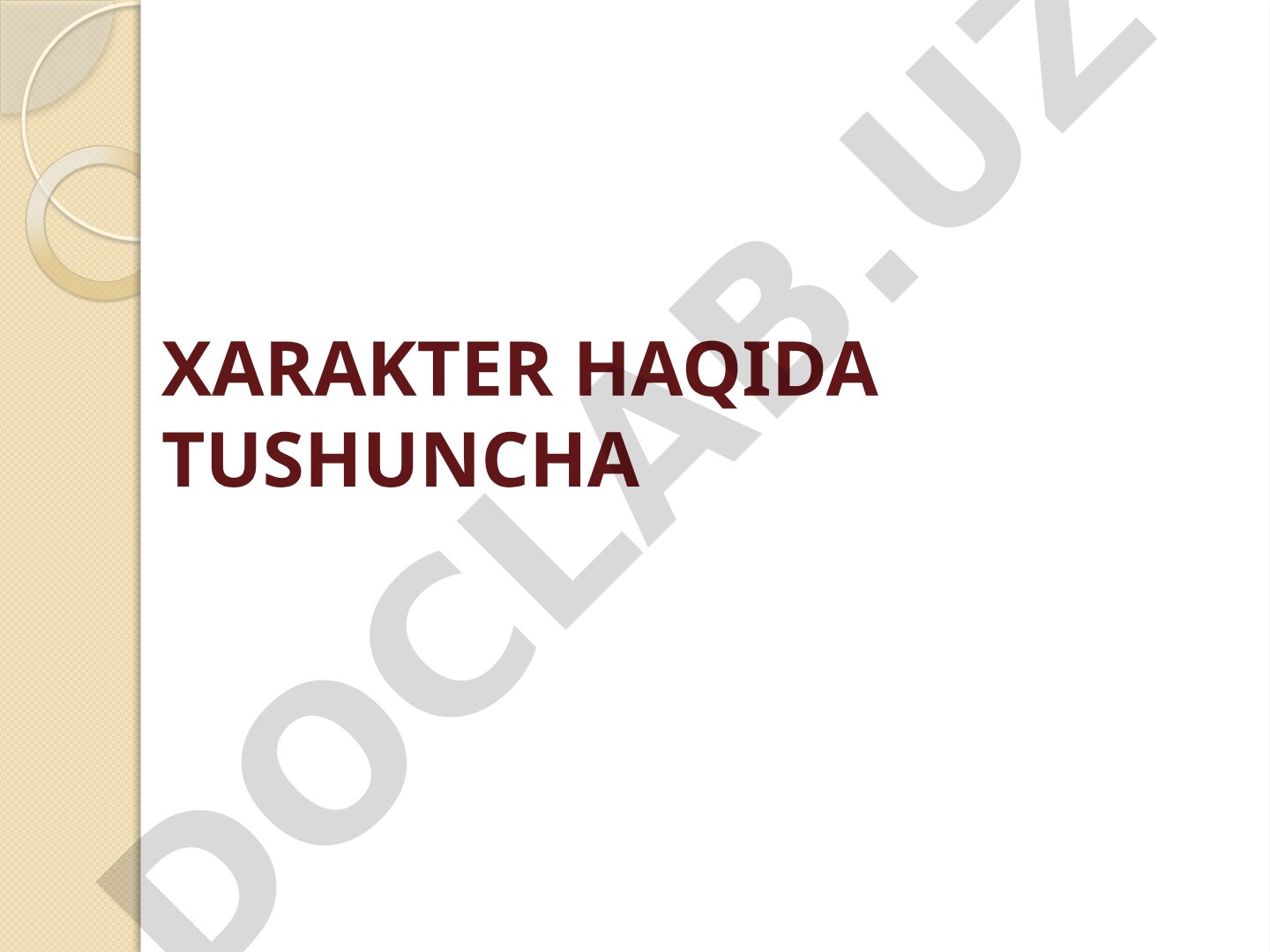 Xarakter tushunchasi, fiziologik asoslari, strukturasi, aksentuatsiyasi va shakllanishi