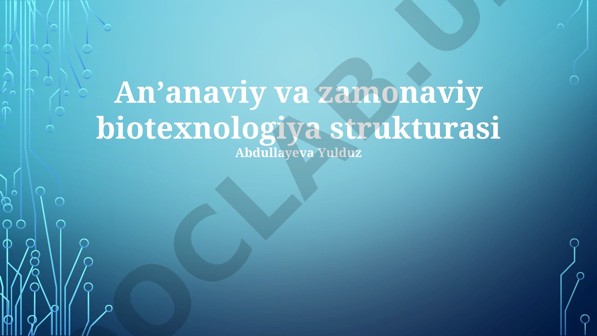 An'anaviy va zamonaviy biotexnologiya strukturasi