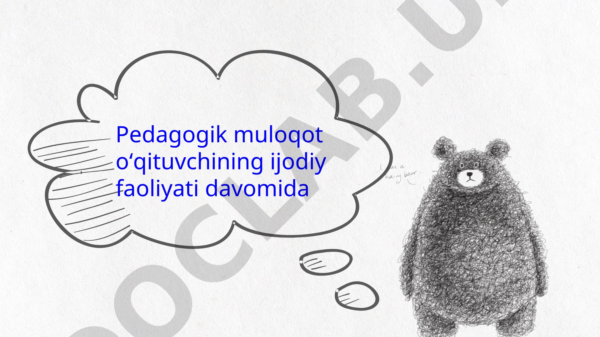 Pedagogik muloqot o‘qituvchining ijodiy faoliyati davomida