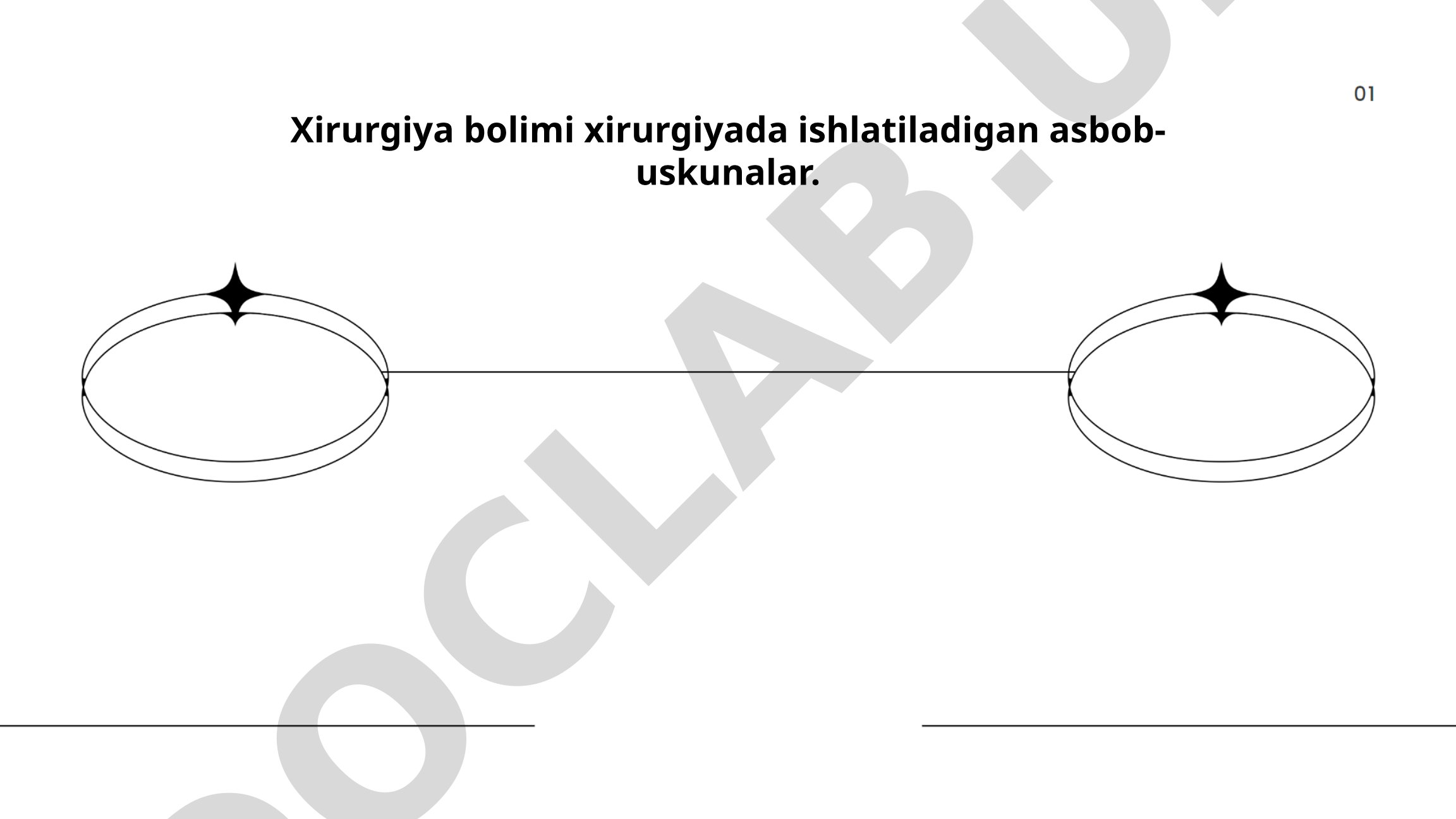 Xirurgiya bo'limida ishlatiladigan jarrohlik asbob-uskunalari