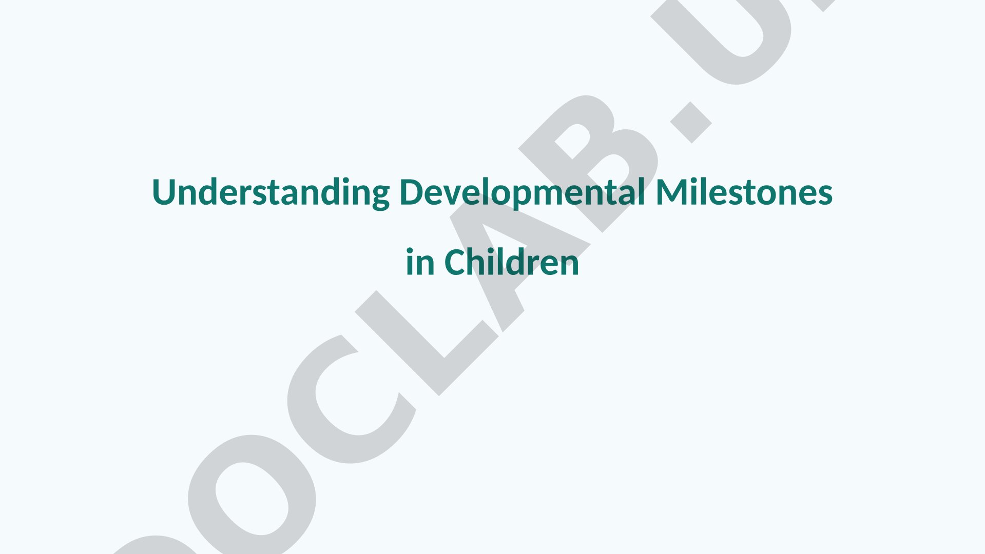 Understanding Developmental Milestones in Children