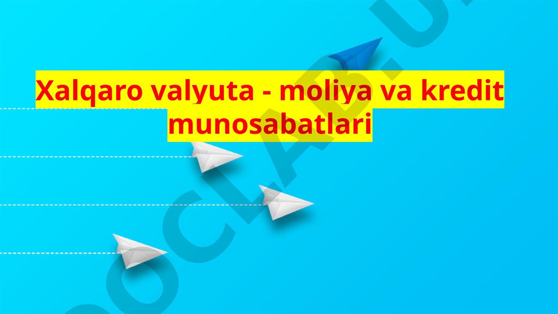 Xalqaro valyuta - moliya va kredit munosabatlari