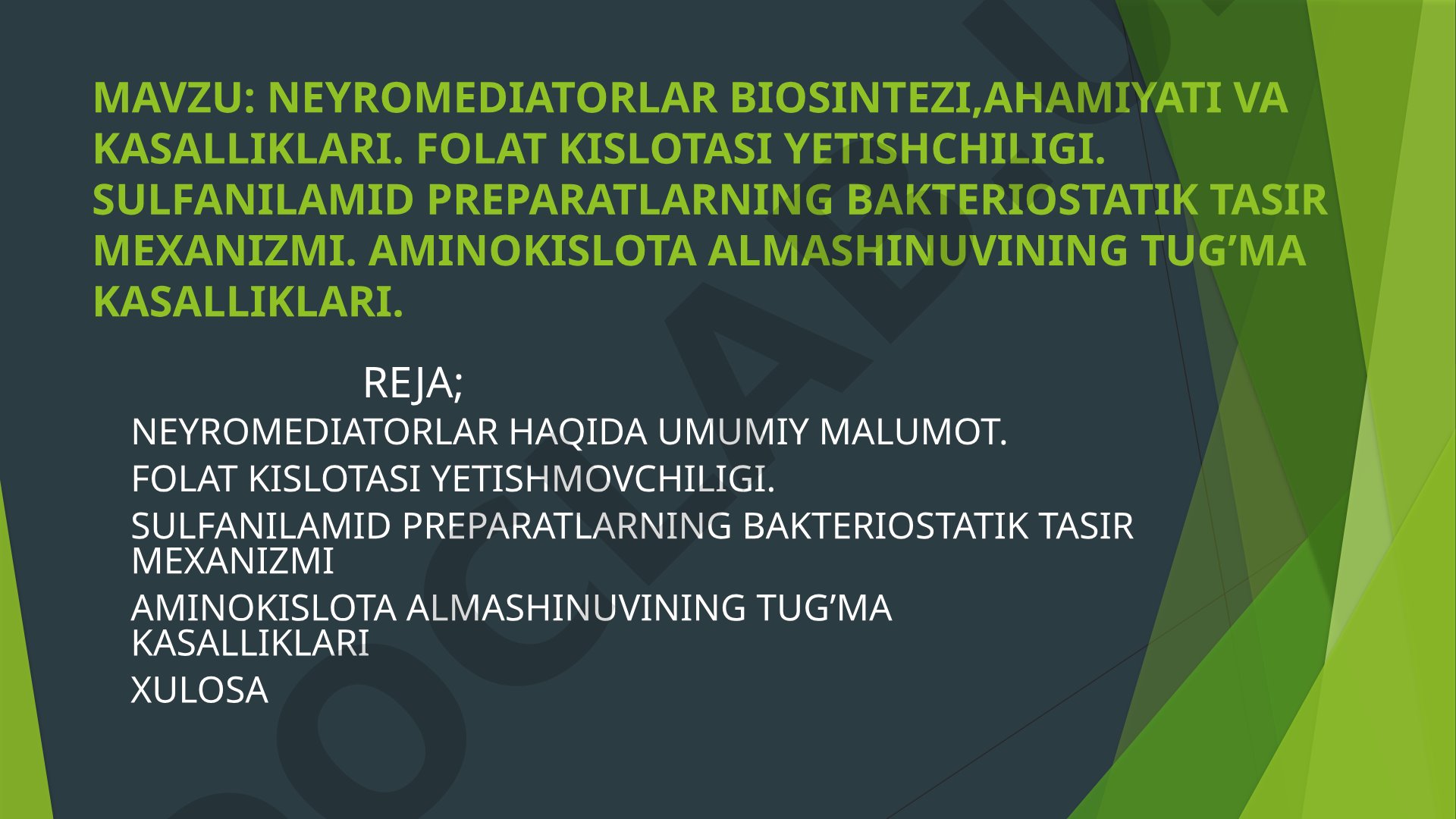 Neyromediatorlar biosintezi, ahamiyati va kasalliklari. Folat kislotasi yetishchiligi. Sulfanilamid preparatlarning bakteriostatik tasir mexanizmi. Aminokislota almashinuvining tug‘ma kasalliklari