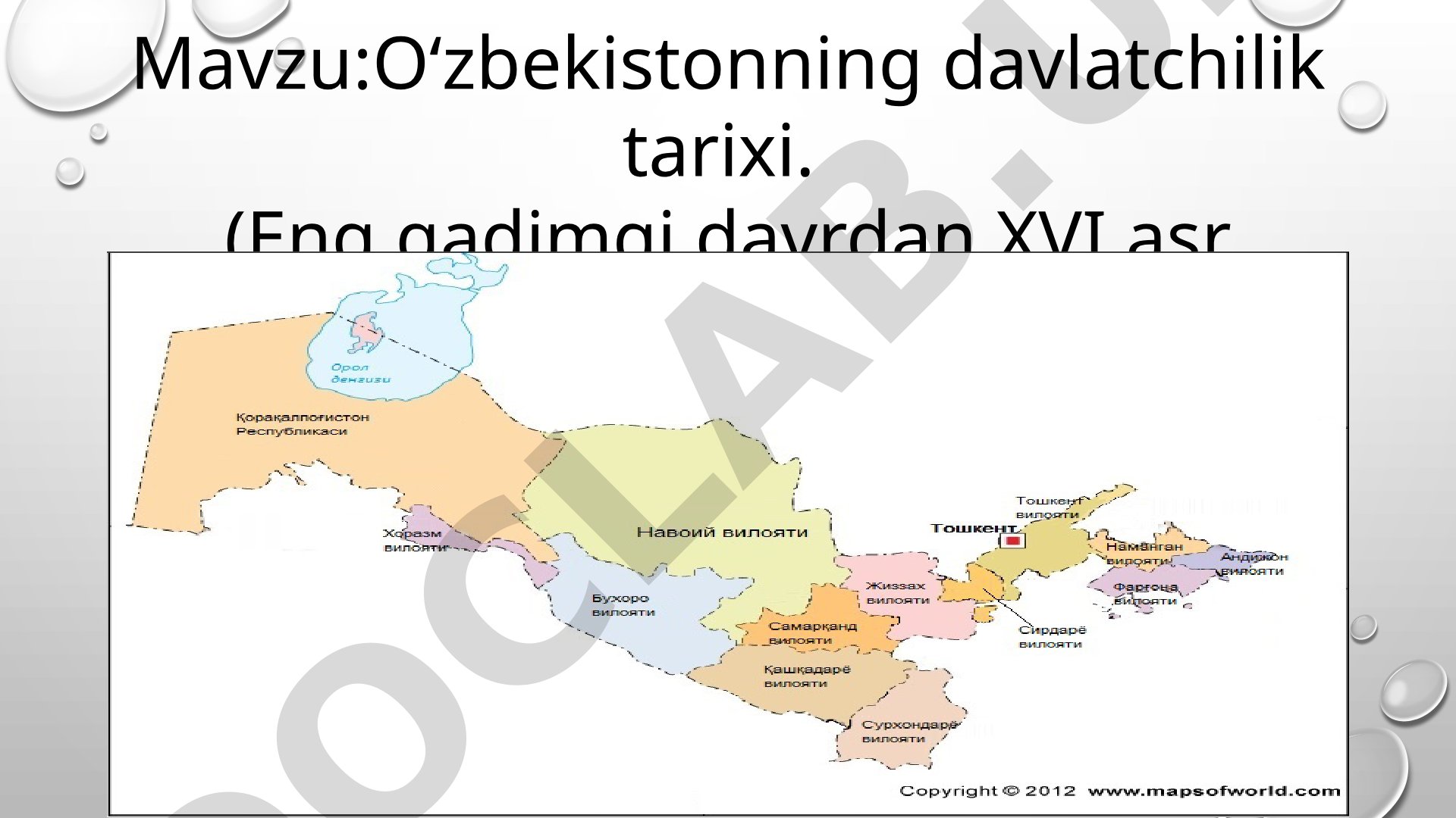 Oʻzbekistonning davlatchilik tarixi (Eng qadimgi davrdan XVI asr davlatchiligi)