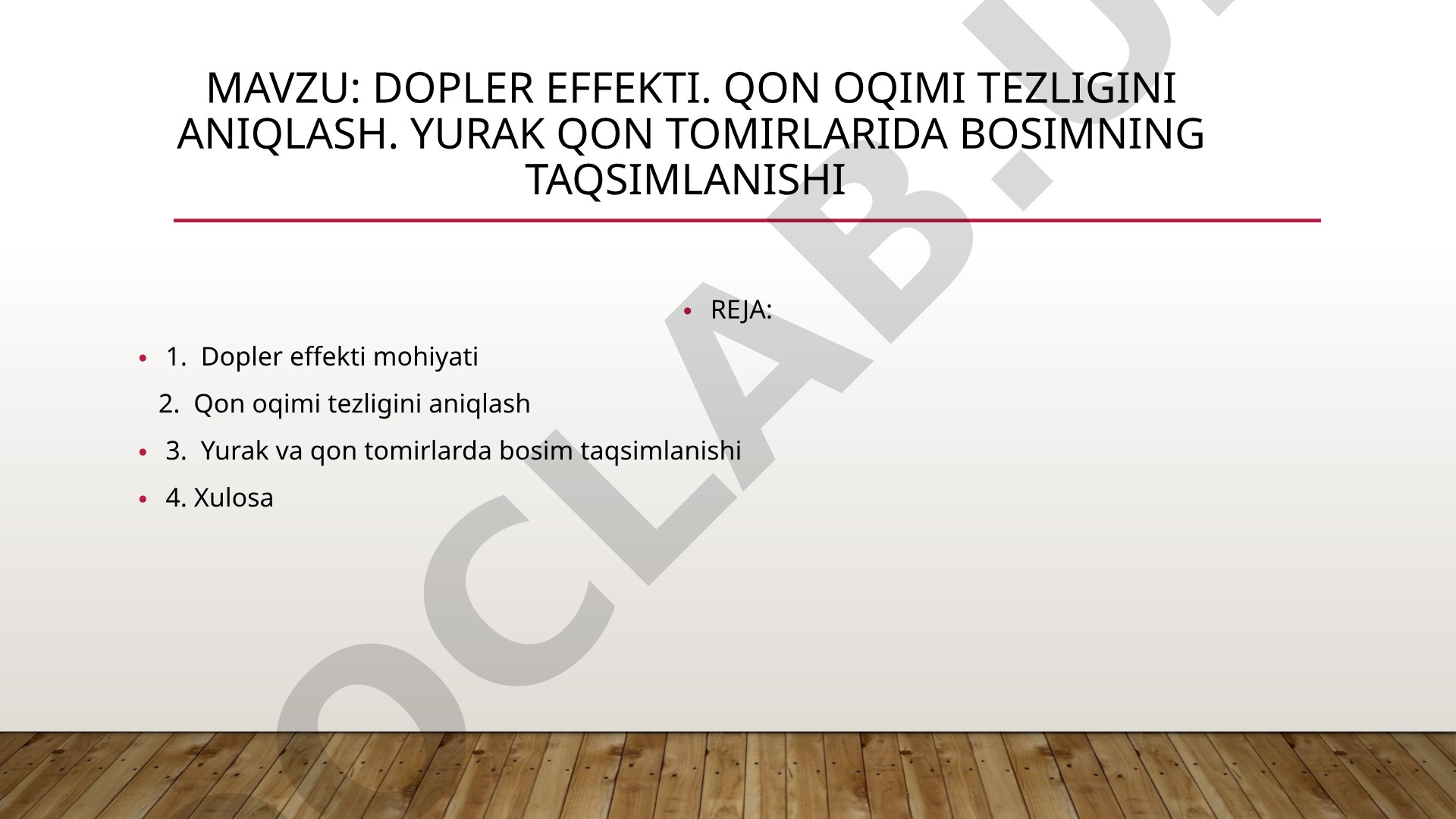 Dopler effekti. Qon oqimi tezligini aniqlash. Yurak qon tomirlarida bosimning taqsimlanishi