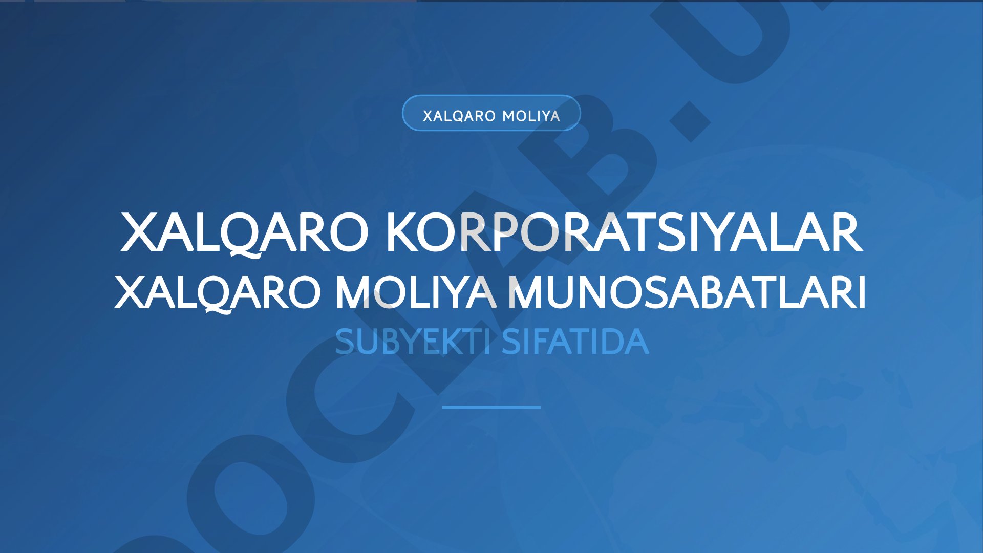 Xalqaro moliya xalqaro korporatsiyalar xalqaro moliya munosabatlari subyekti sifatida