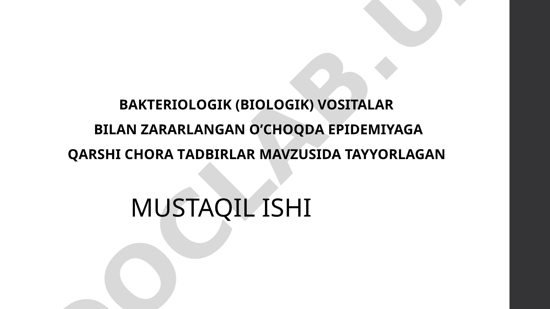 Bakteriologik (biologik) vositalar bilan zararlangan o‘choqda epidemiyaga qarshi chora-tadbirlar