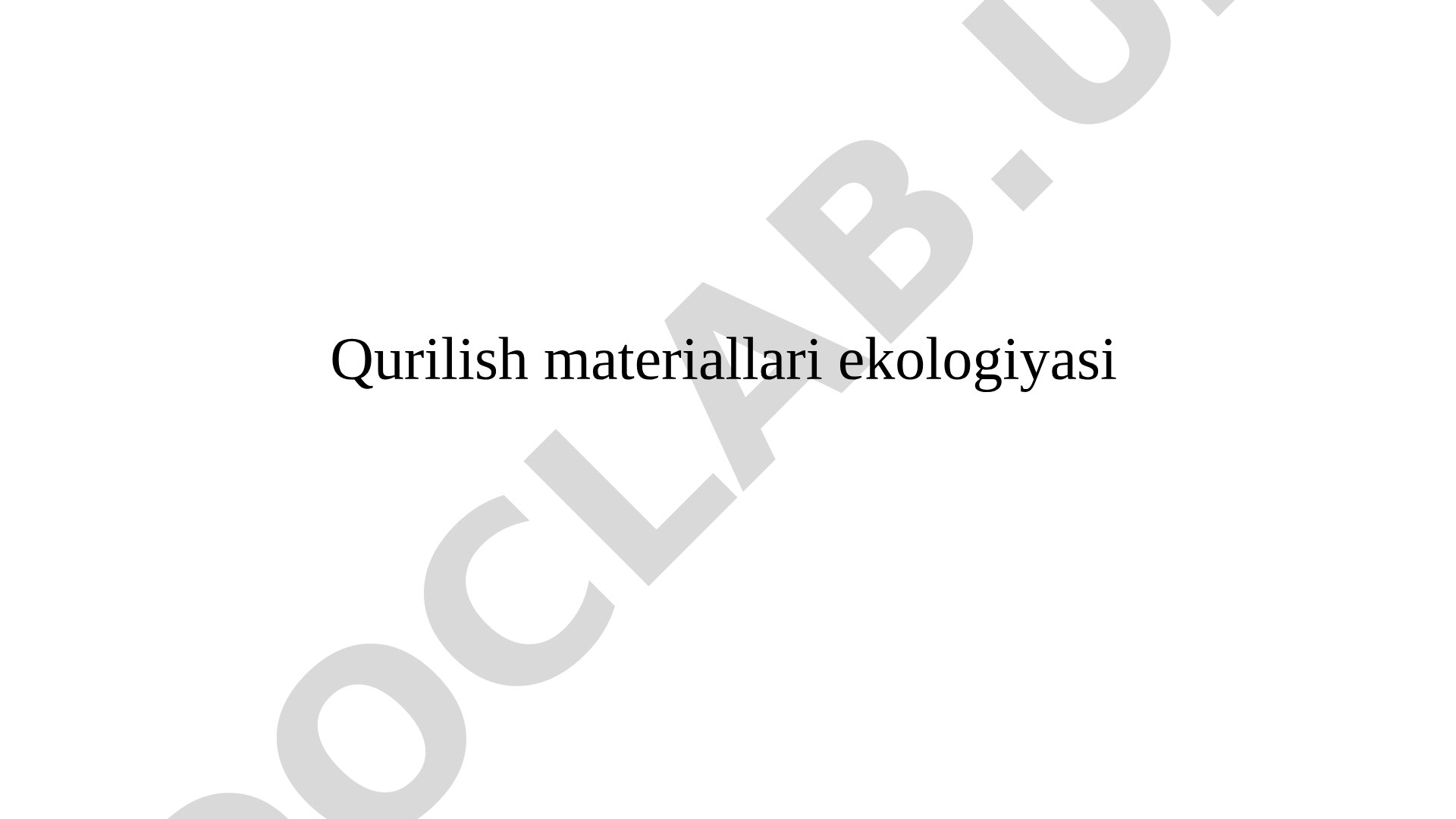 Qurilish materiallari ekologiyasi