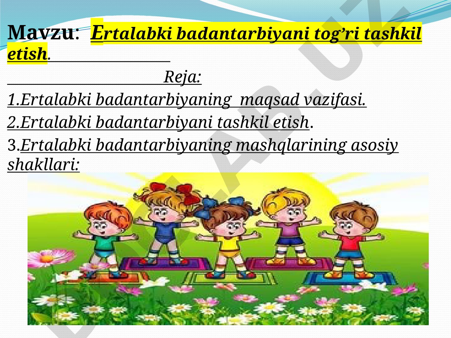 Ertalabki badantarbiyani tog'ri tashkil etish