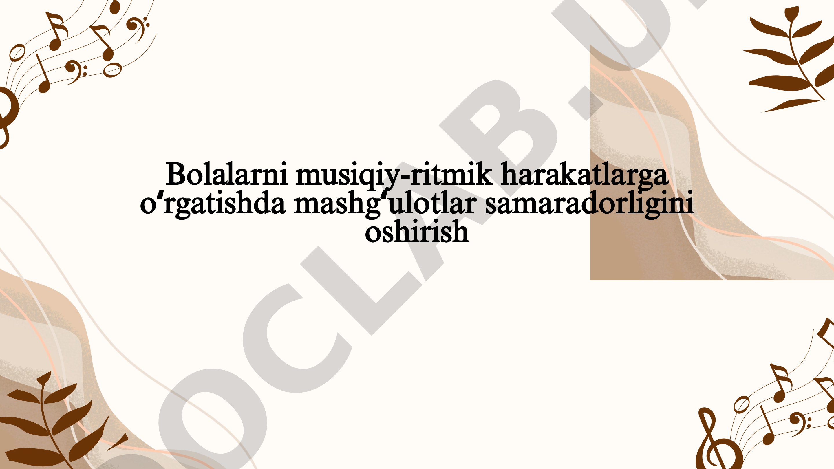 Bolalarni musiqiy-ritmik harakatlarga oʻrgatishda mashgʻulotlar samaradorligini oshirish
