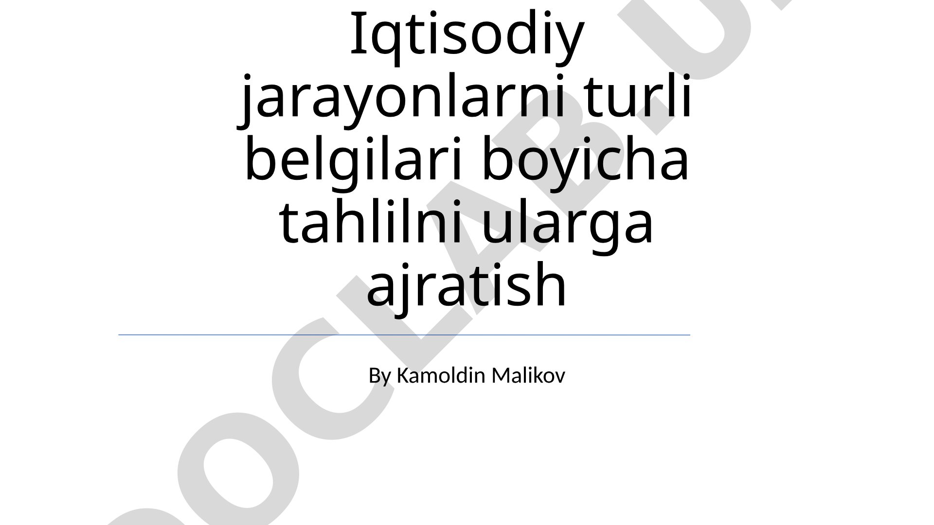 Iqtisodiy jarayonlarni tasniflash va tahlil qilish