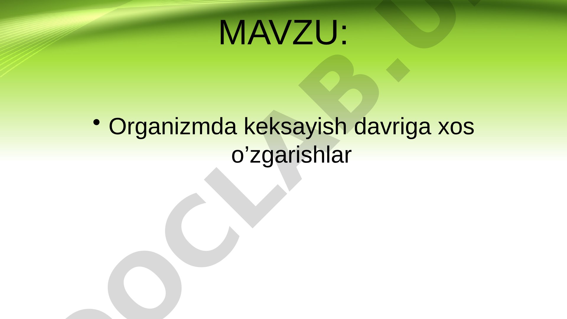 Organizmda keksayish davriga xos o'zgarishlar