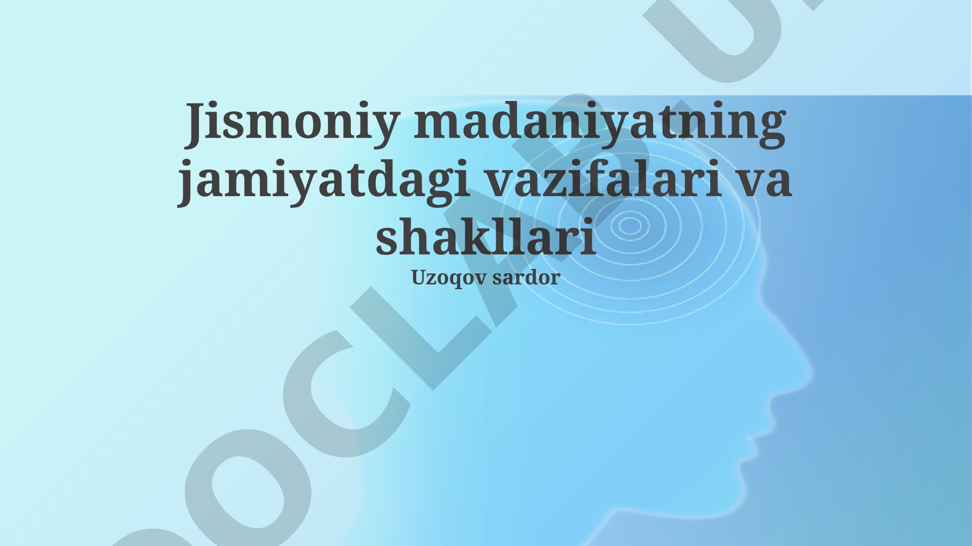 Jismoniy madaniyatning jamiyatdagi vazifalari va shakllari