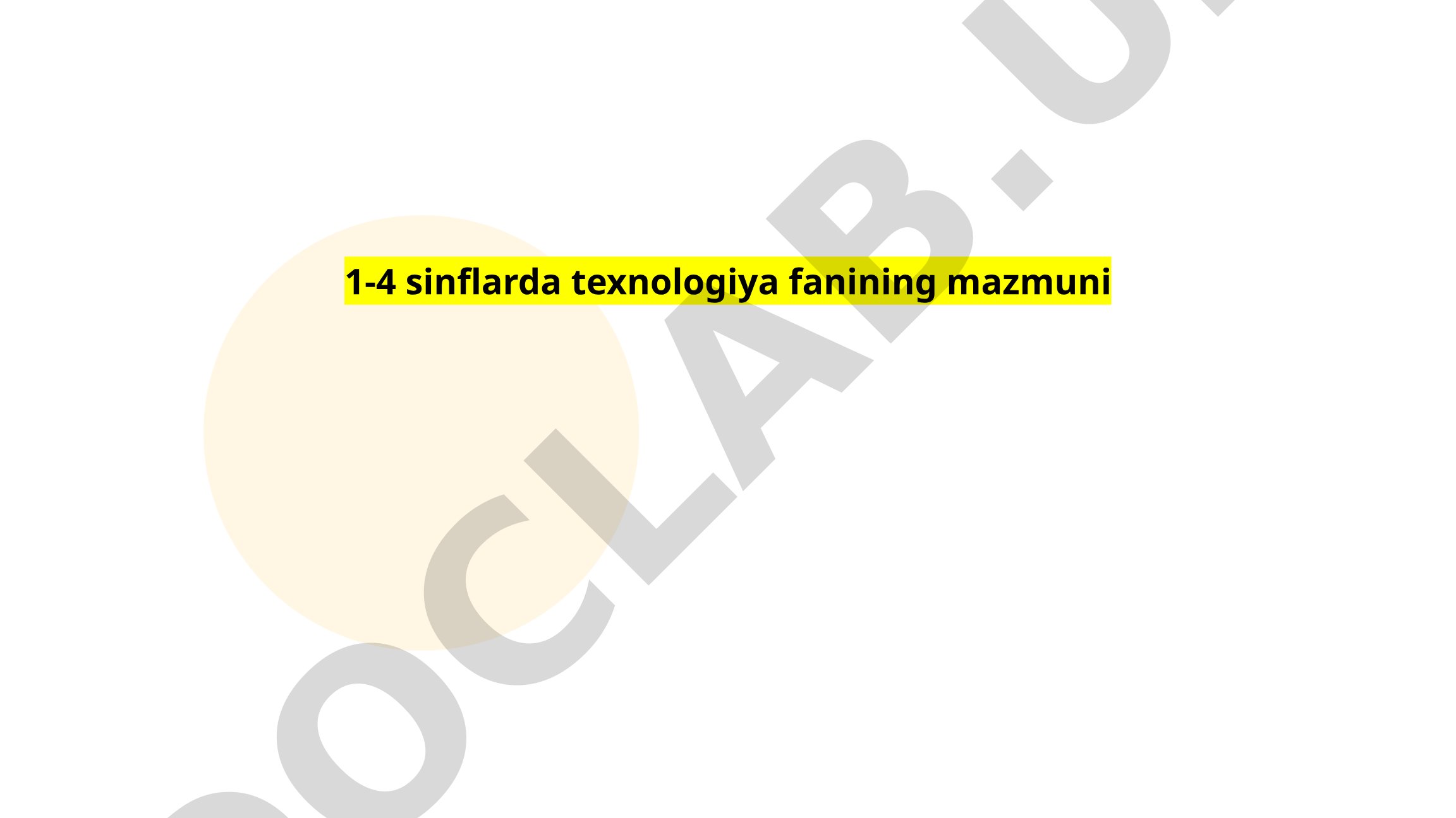 1-4 sinflarda texnologiya fanining mazmuni