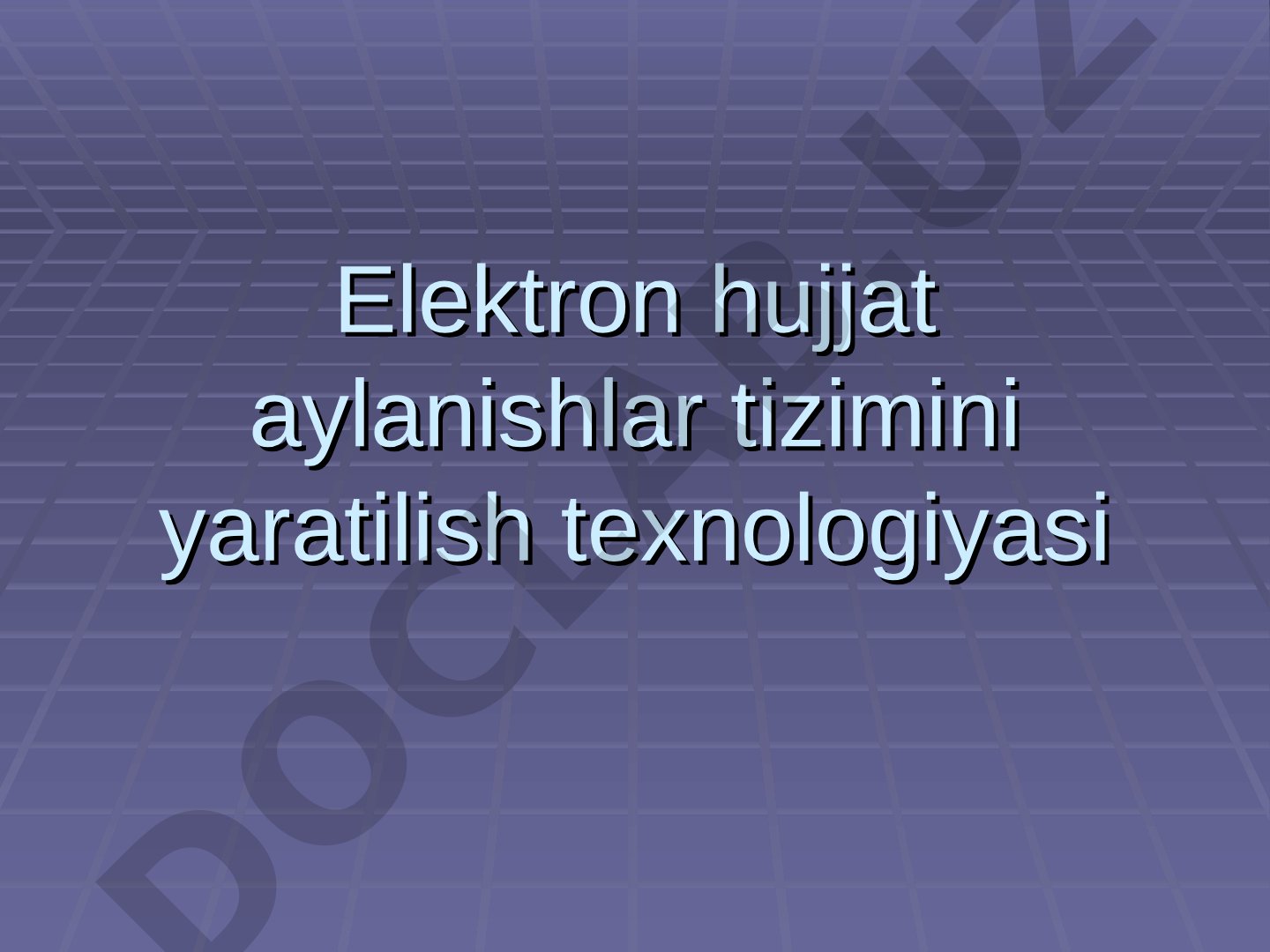 Elektron hujjat aylanishlar tizimini yaratilish texnologiyasi