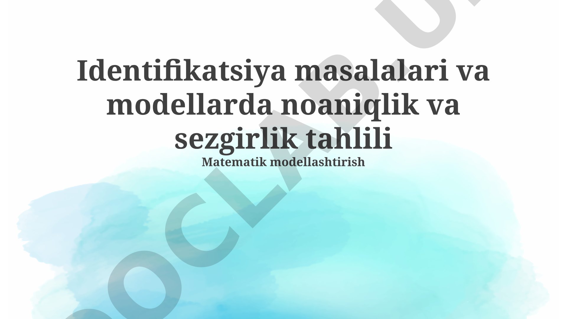 Identifikatsiya masalalari va modellarda noaniqlik va sezgirlik tahlili