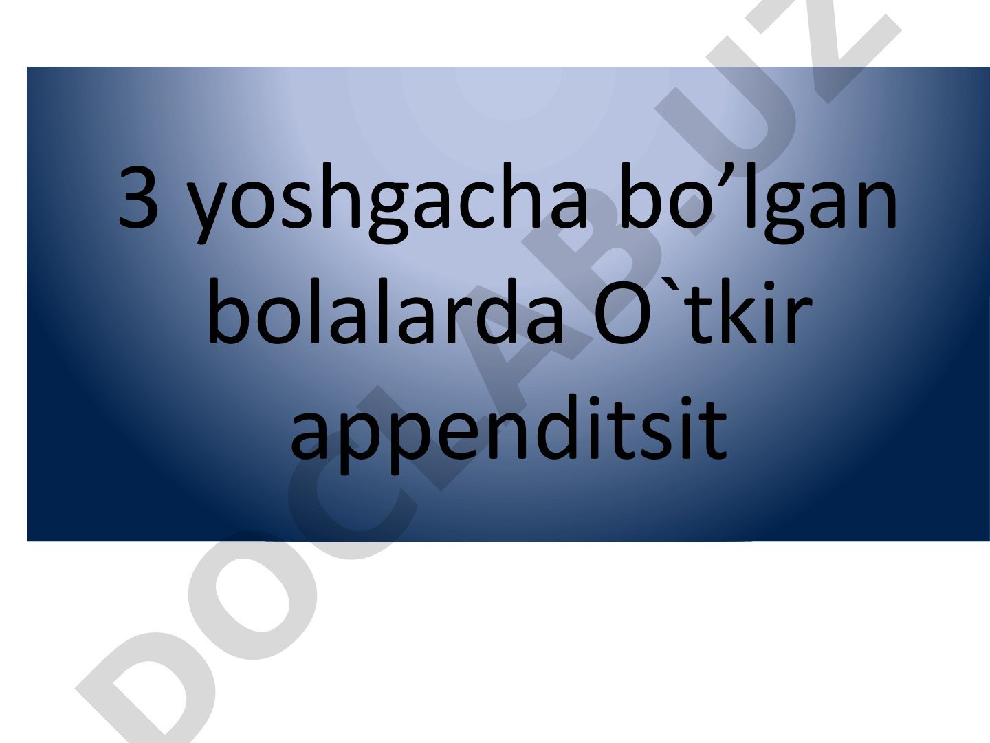 3 yoshgacha bo'lgan bolalarda o'tkir appenditsit