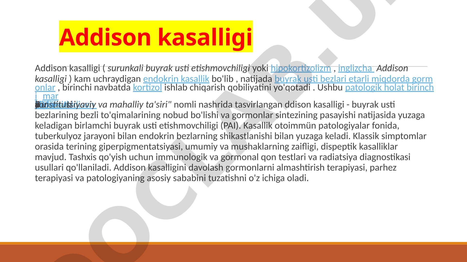 Addison kasalligi: buyrak usti etishmovchiligi, simptomlari, tashxisi va davosi haqida