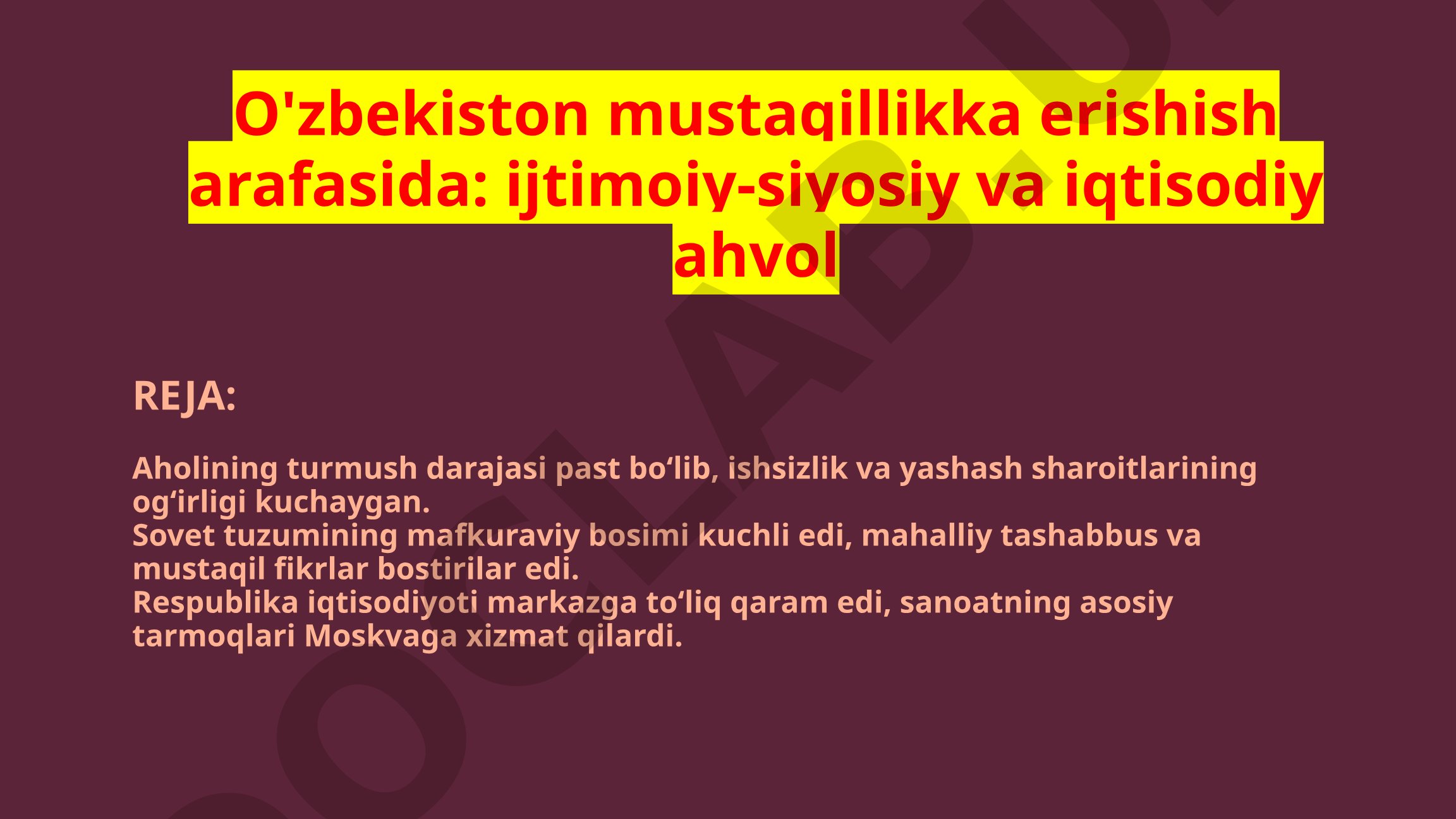 O'zbekiston mustaqillikka erishish arafasida: ijtimoiy-siyosiy va iqtisodiy ahvol