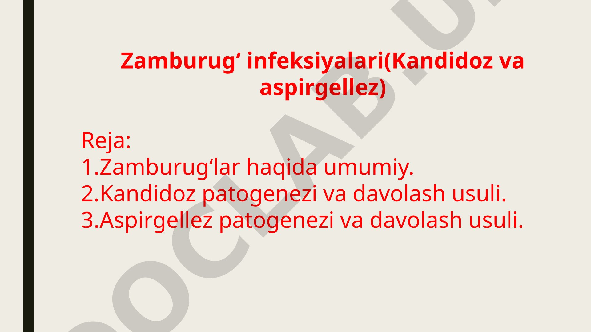 Zamburugʻ infeksiyalari: Kandidoz va aspirgellez