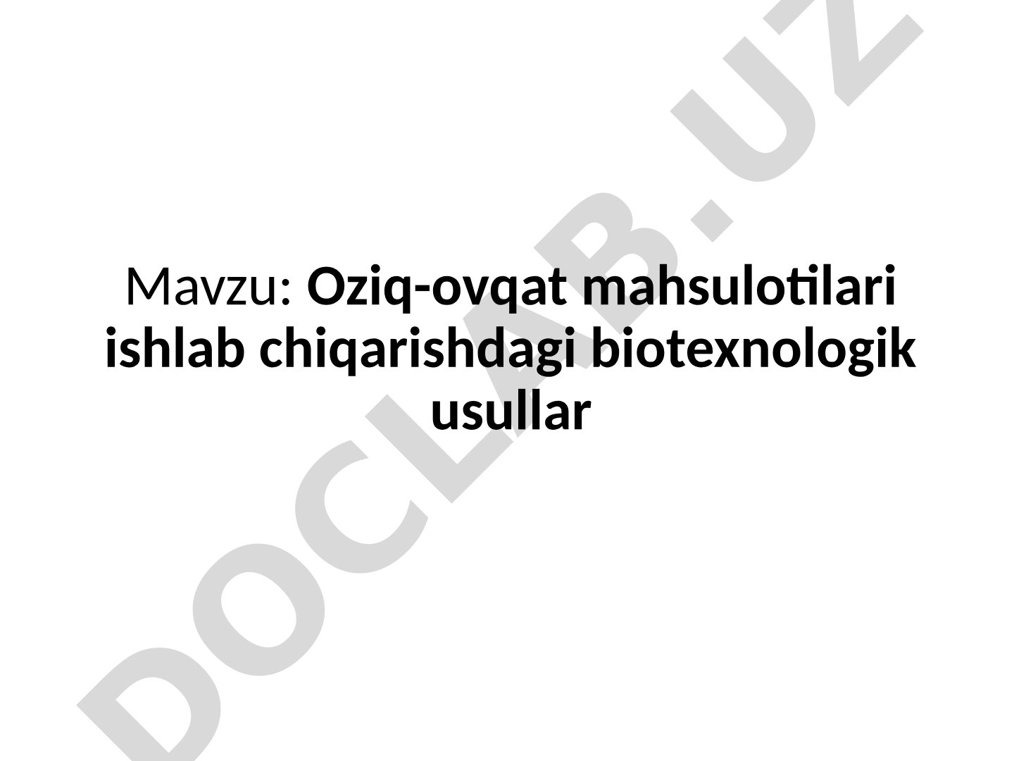 Oziq-ovqat mahsulotilari ishlab chiqarishdagi biotexnologik usullar