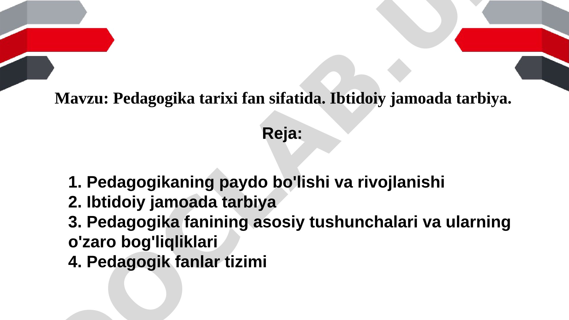 Pedagogika tarixi fan sifatida. Ibtidoiy jamoada tarbiya