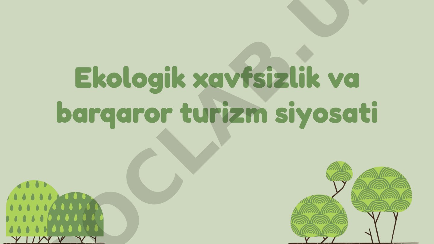 Ekologik xavfsizlik va barqaror turizm siyosati