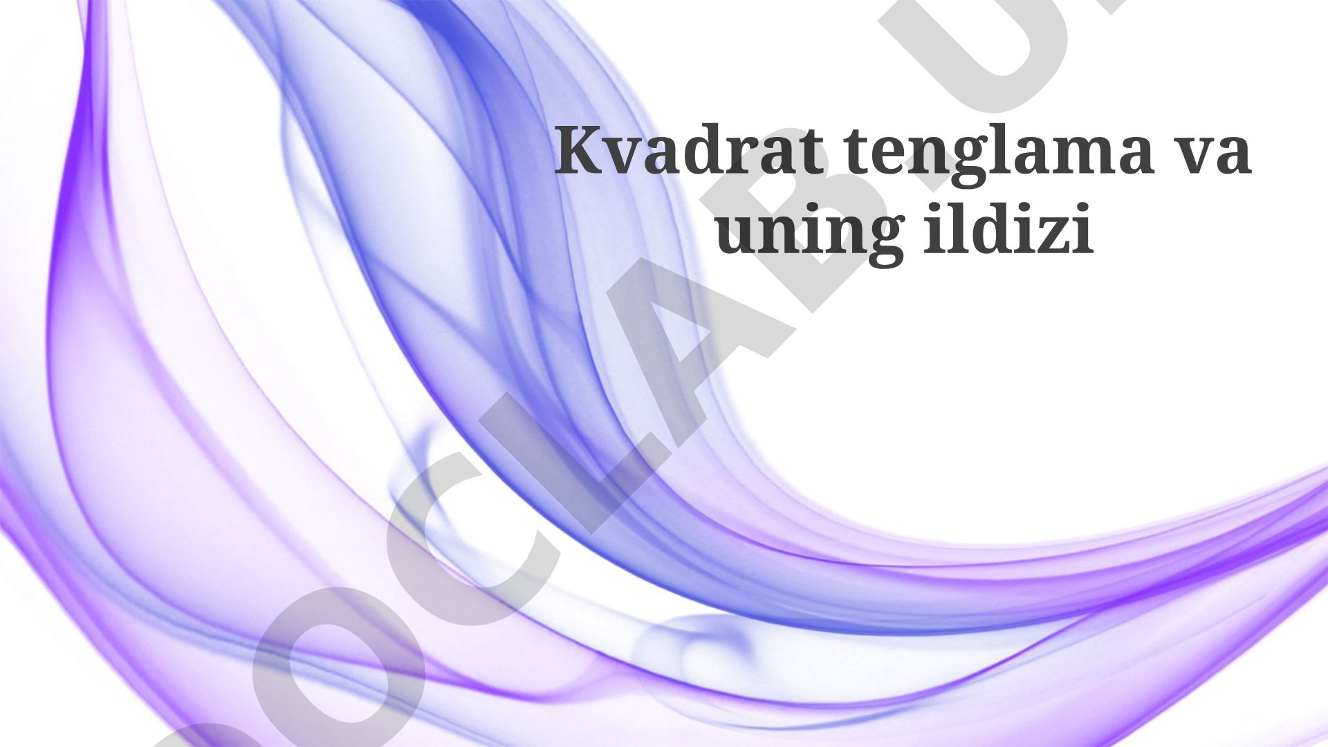 Kvadrat tenglama va uning ildizi