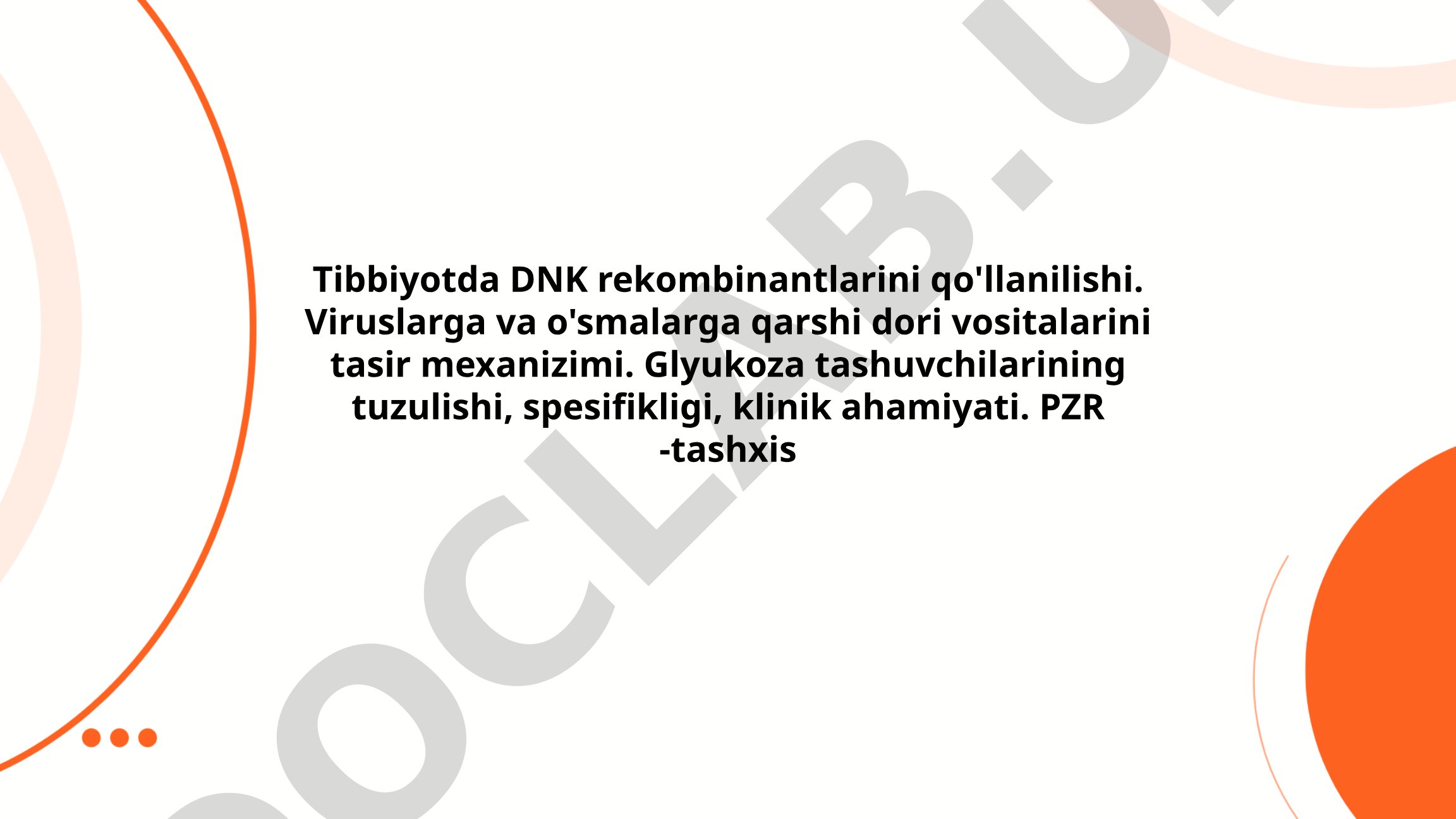 Tibbiyotda DNK rekombinantlarini qo'llanilishi