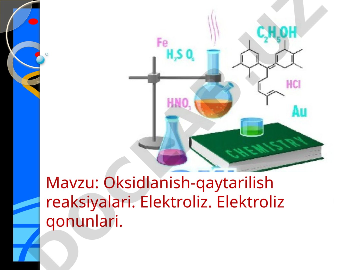 Oksidlanish-qaytarilish reaksiyalari. Elektroliz. Elektroliz qonunlari