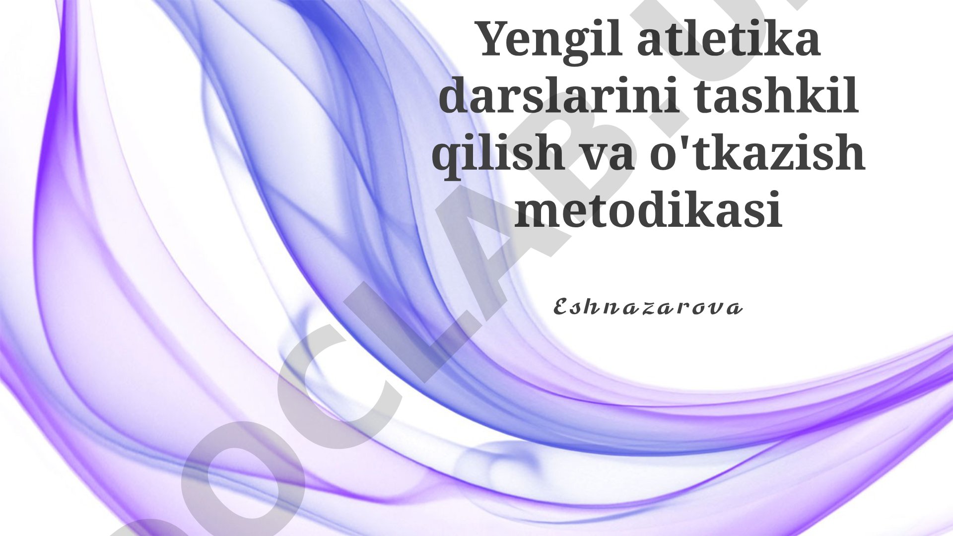 Yengil atletika darslarini tashkil qilish va o'tkazish metodikasi