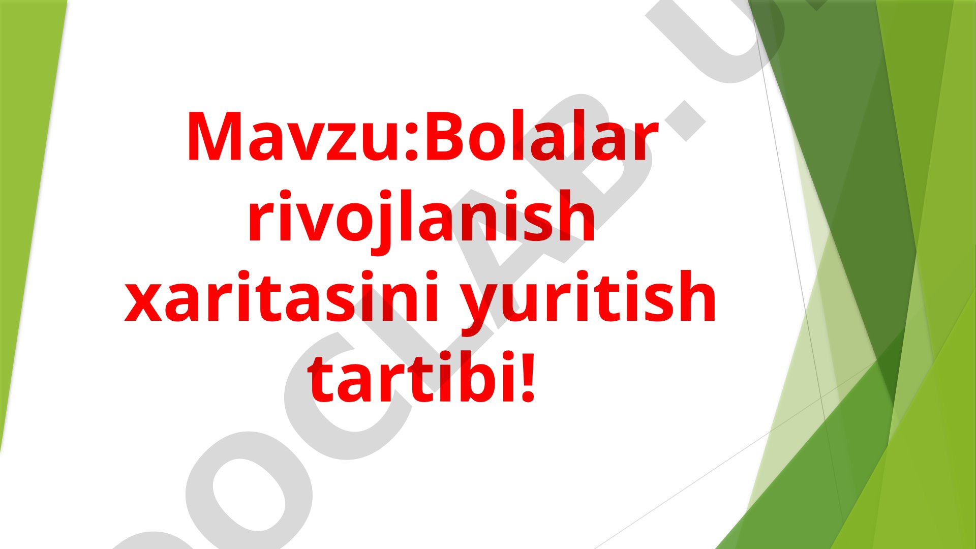 Bolalar rivojlanish xaritasini yuritish tartibi