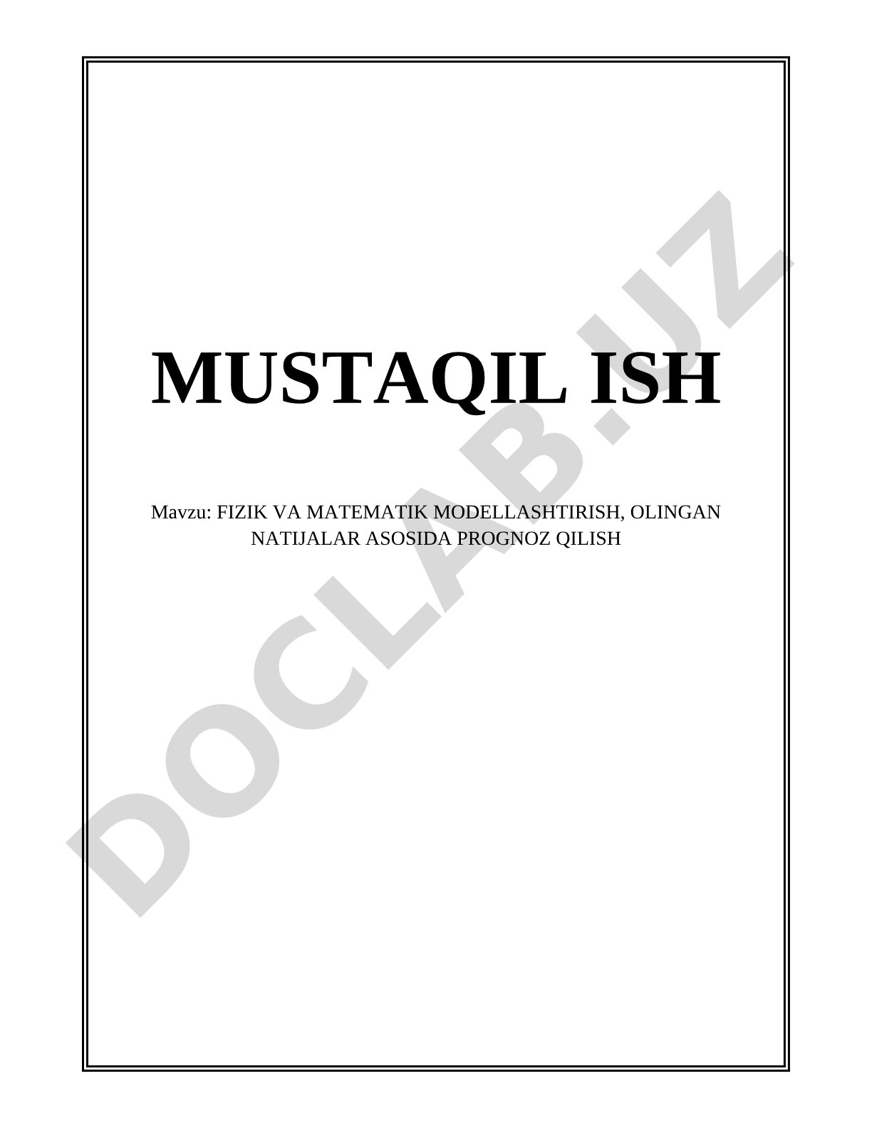 FIZIK VA MATEMATIK MODELLASHTIRISH, OLINGAN NATIJALAR ASOSIDA PROGNOZ QILISH