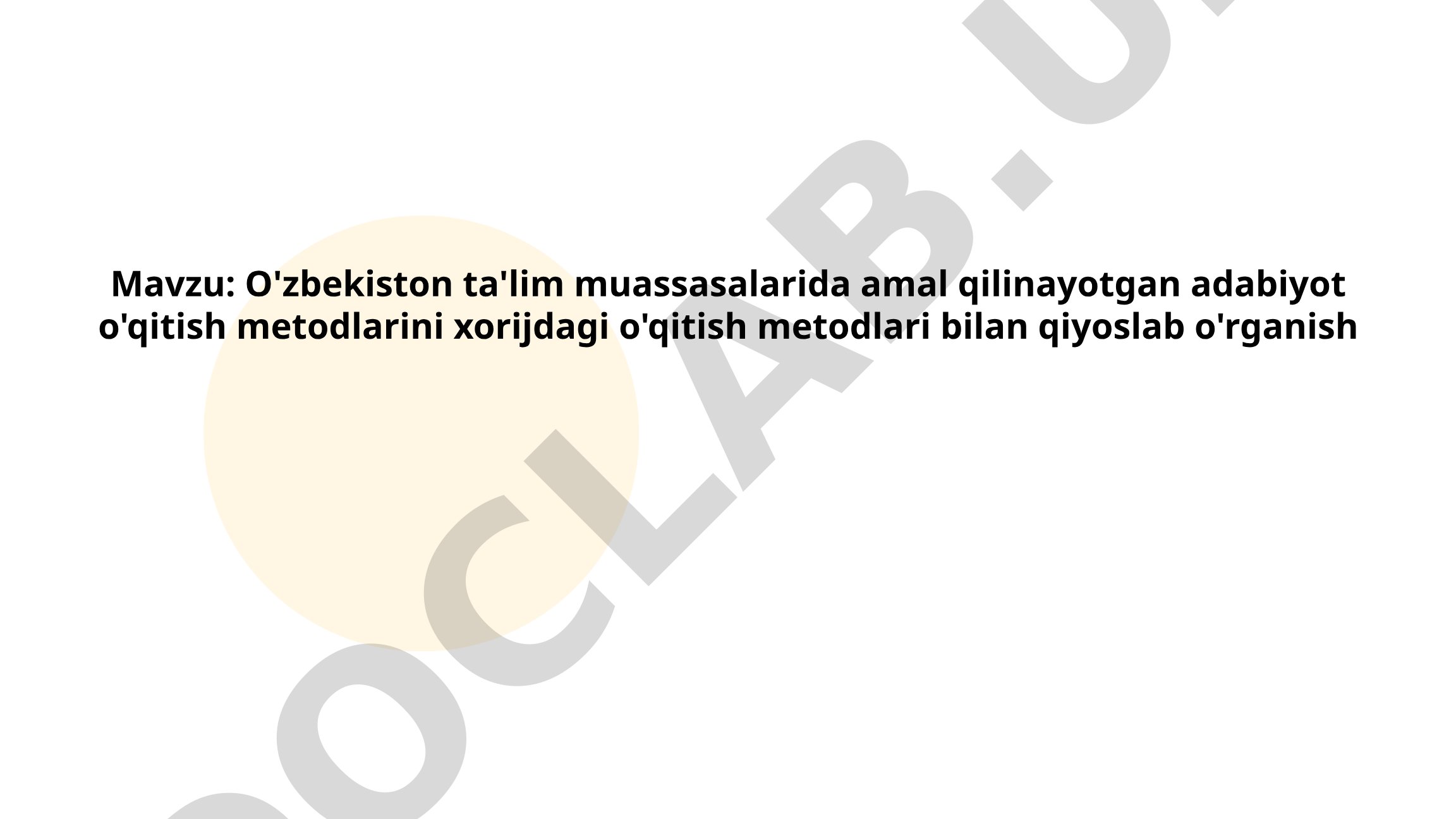 O'zbekiston ta'lim muassasalarida amal qilinayotgan adabiyot o'qitish metodlarini xorijdagi o'qitish metodlari bilan qiyoslab o'rganish