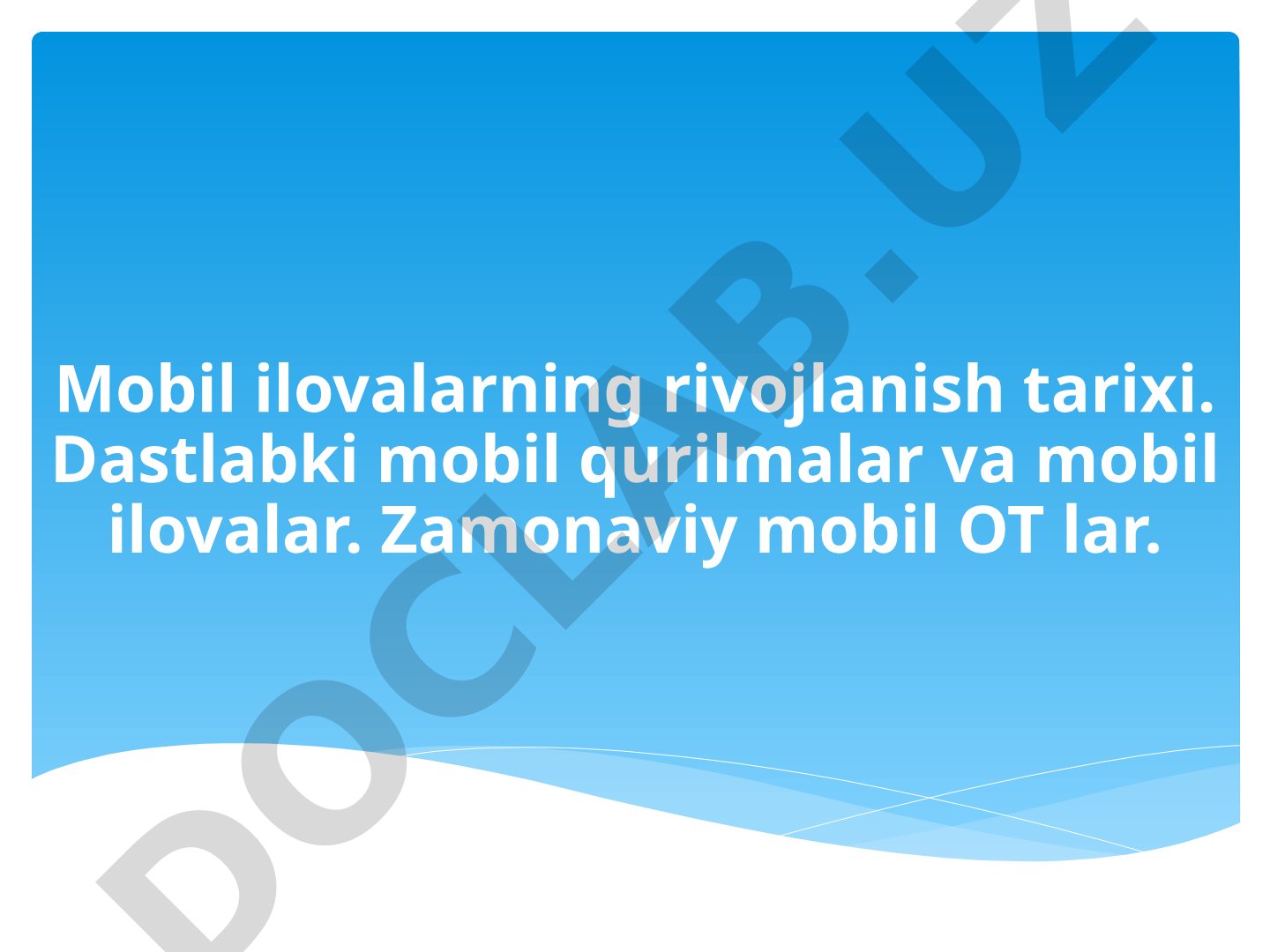 Mobil ilovalarning rivojlanish tarixi
