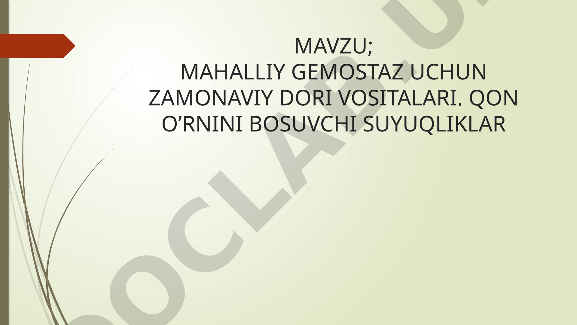 Mahalliy gemostaz uchun zamonaviy dori vositalari. Qon o'rnini bosuvchi suyuqliklar