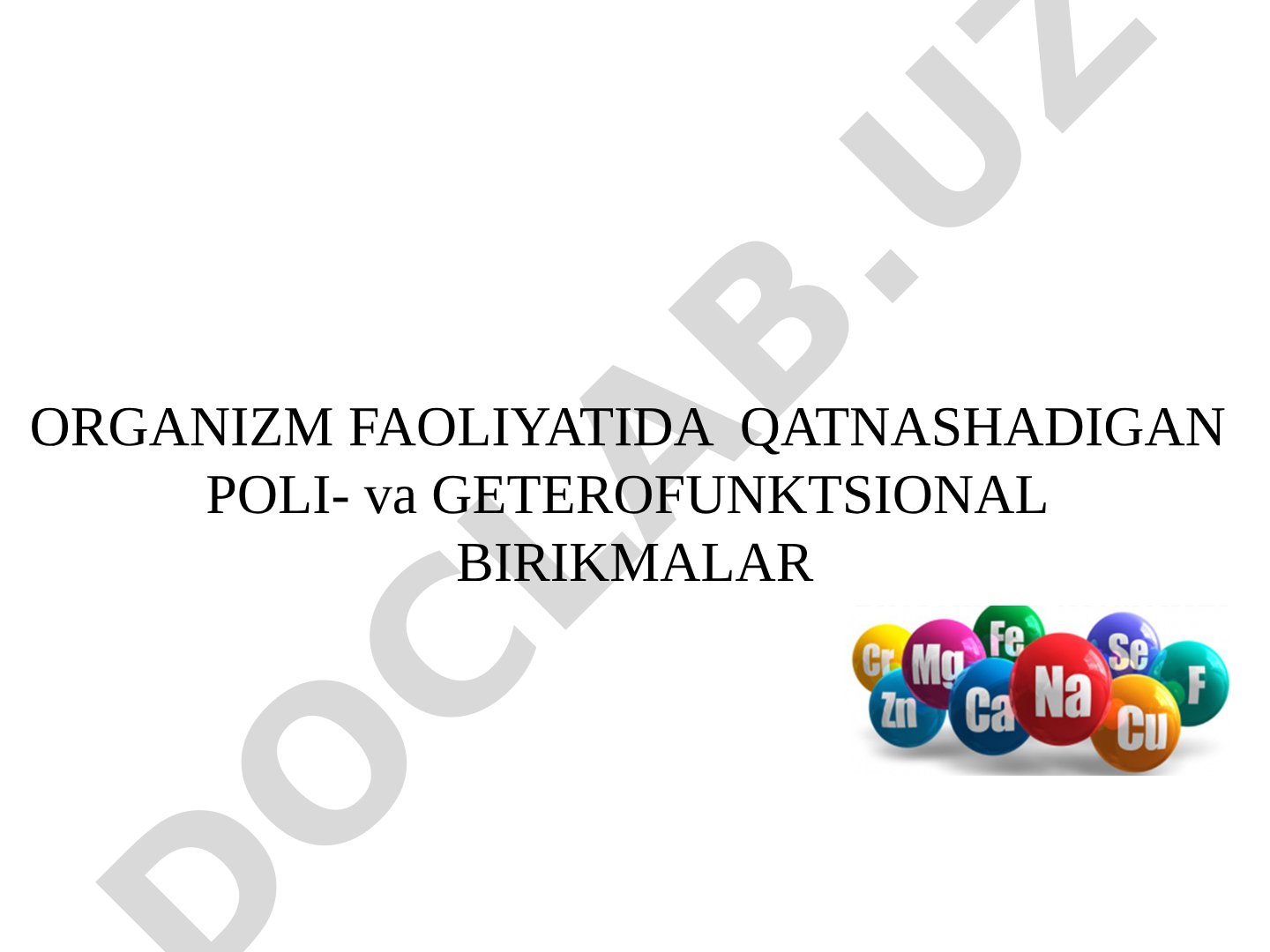 Organizm faoliyatida qatnashadigan poli- va geterofunksional birikmalar