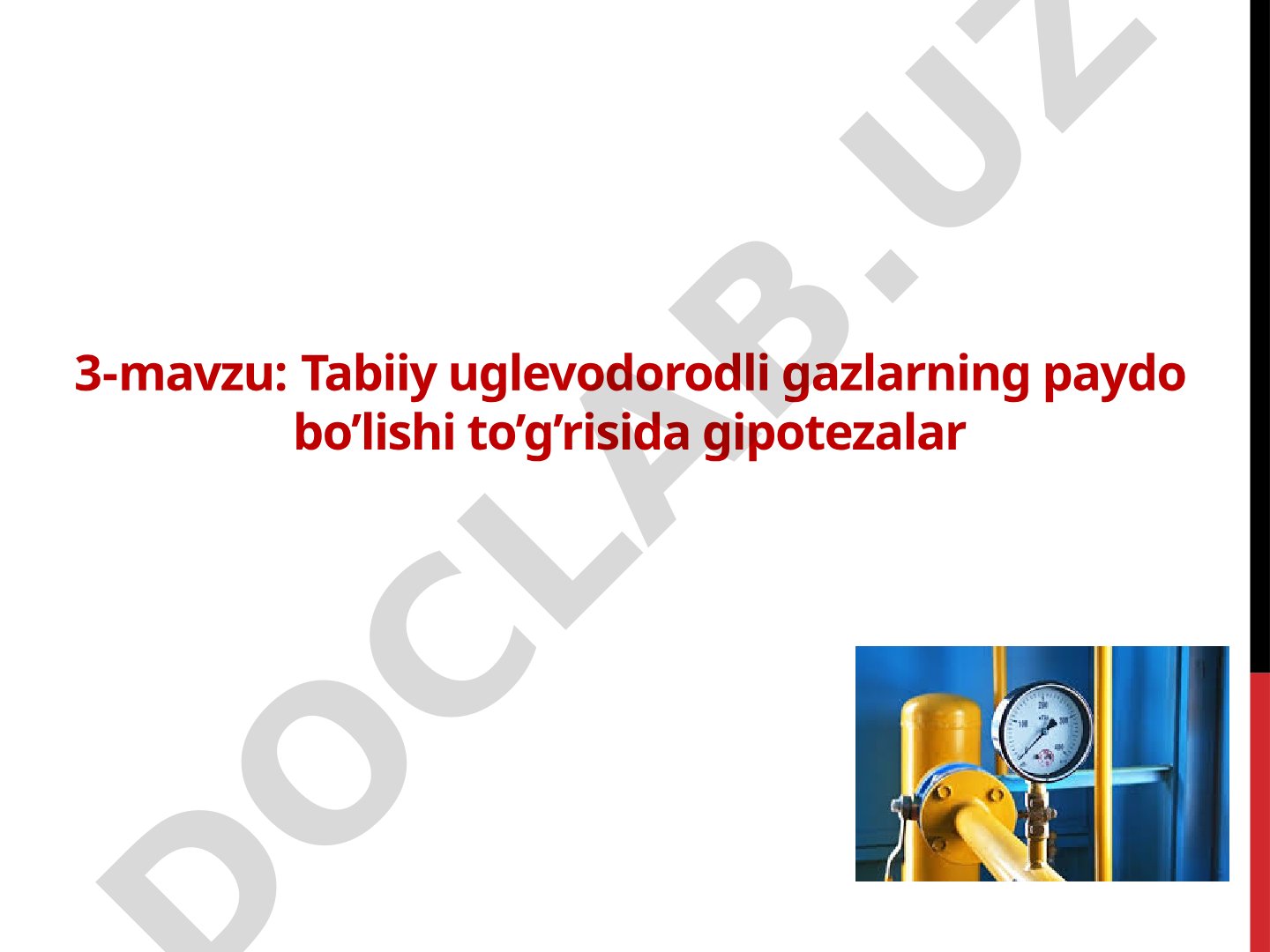 Tabiiy uglevodorodli gazlarning paydo bo'lishi to'g'risida gipotezalar