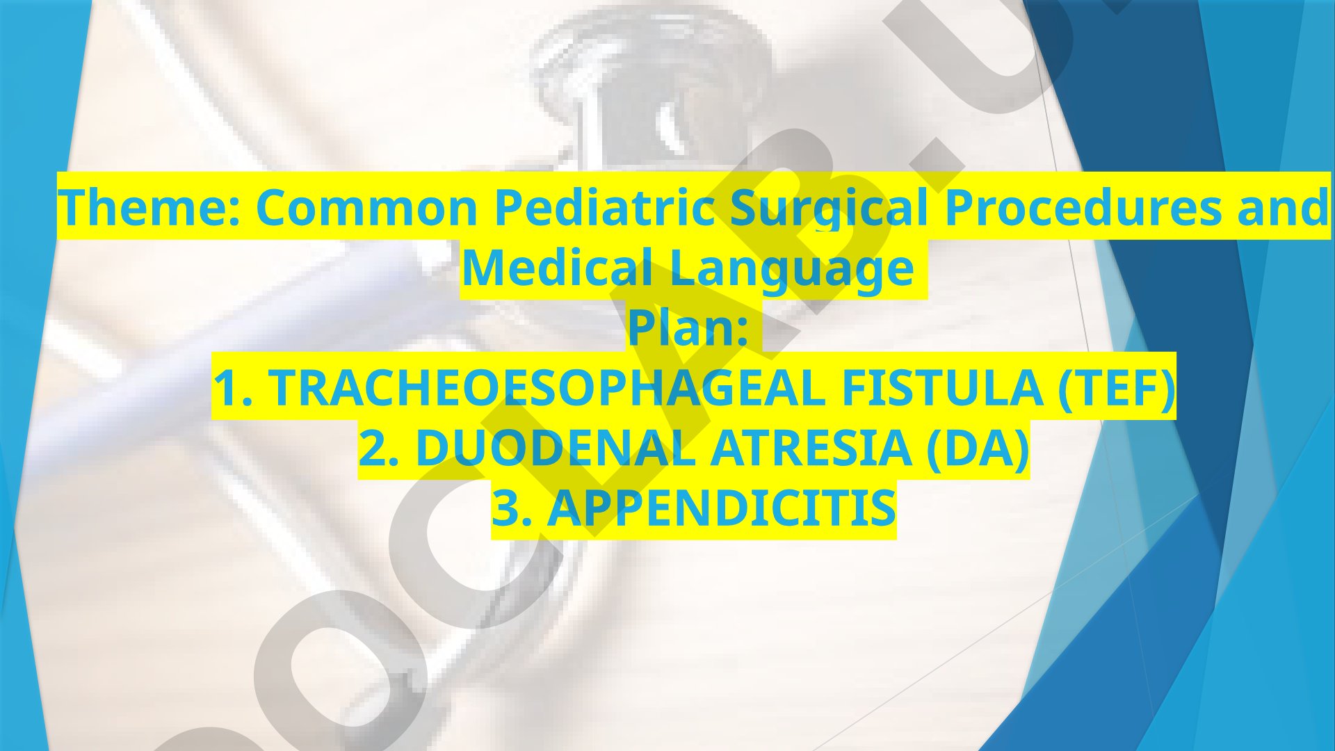 Common Pediatric Surgical Procedures and Medical Language