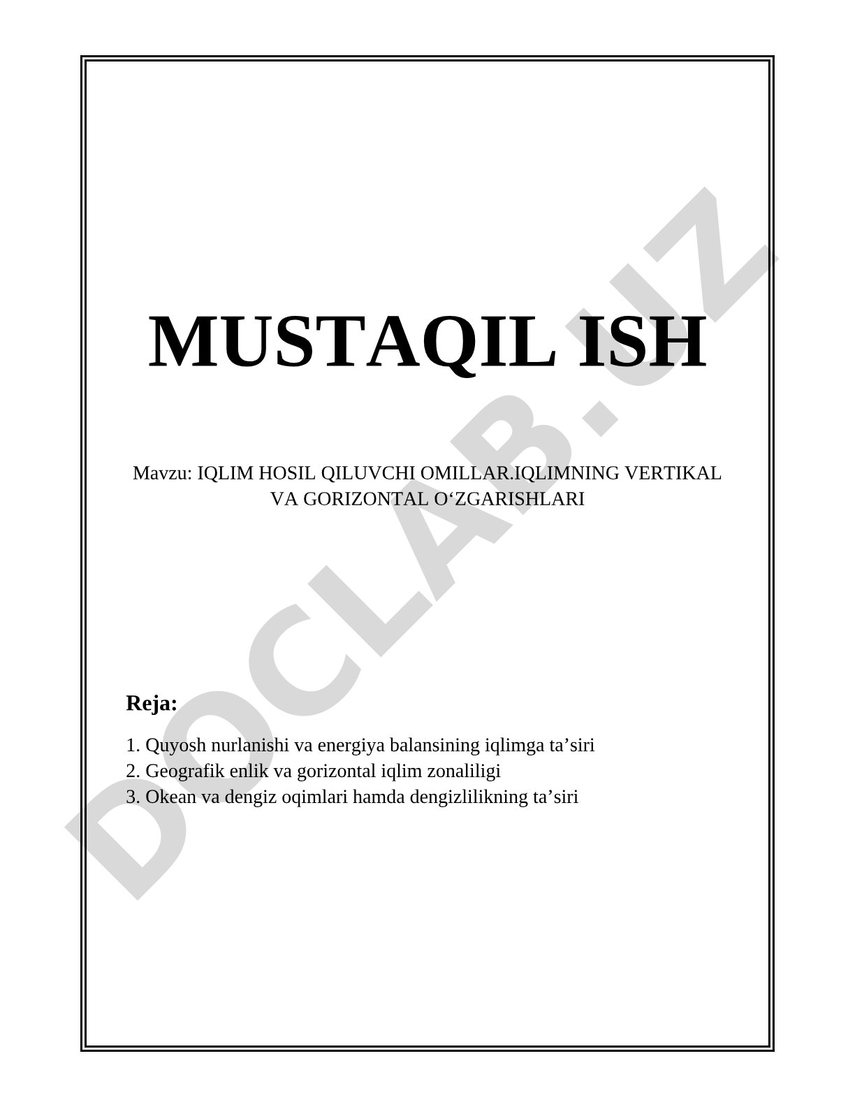 IQLIM HOSIL QILUVCHI OMILLAR.IQLIMNING VERTIKAL VA GORIZONTAL OʻZGARISHLARI