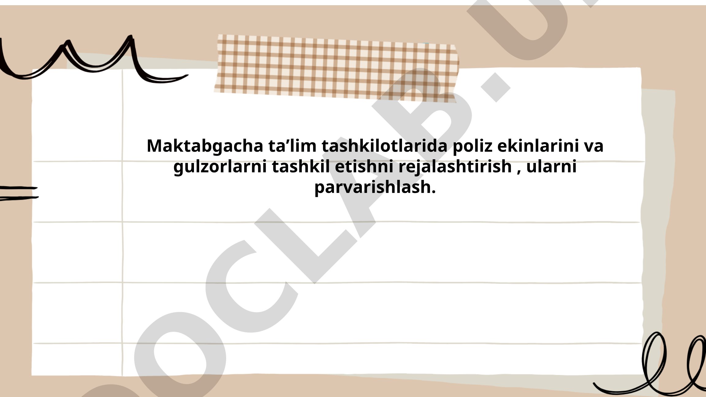 Maktabgacha taʼlim tashkilotlarida poliz ekinlarini va gulzorlarni tashkil etishni rejalashtirish, ularni parvarishlash